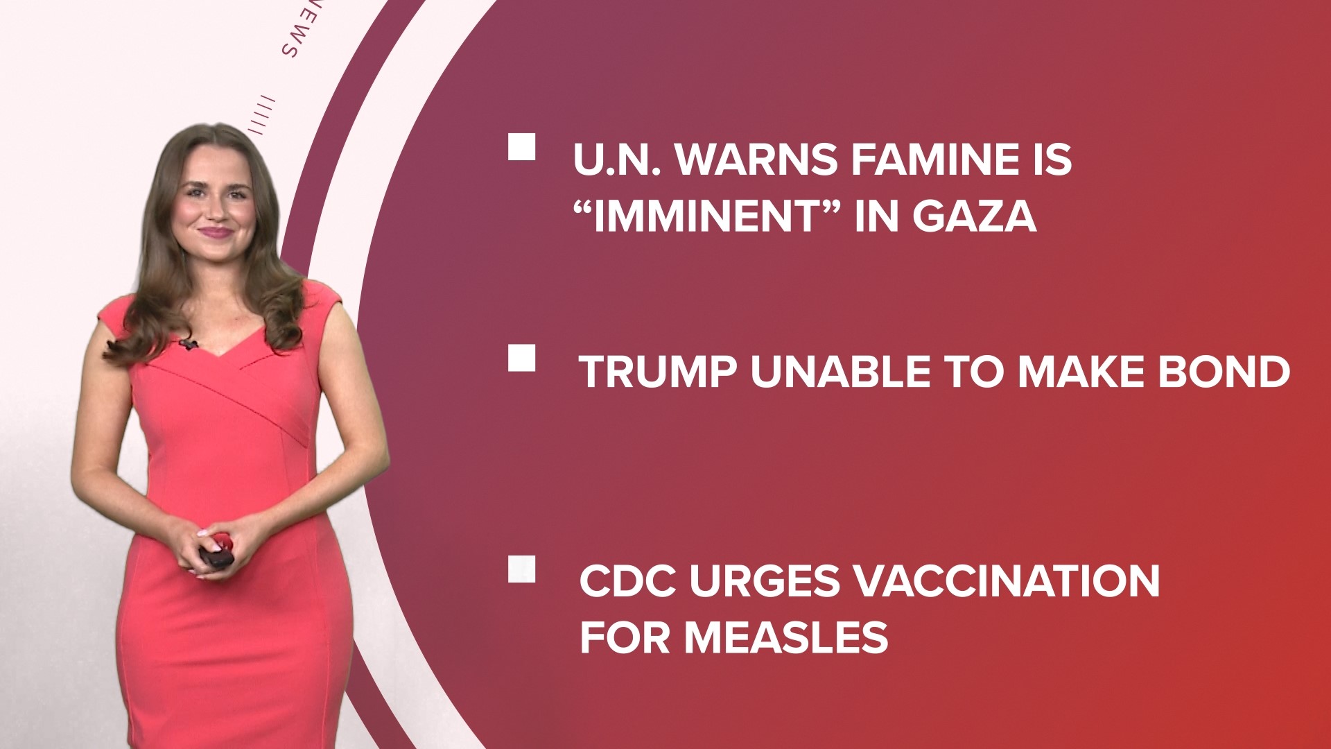 A look at what is happening in the news from a U.N. warning that famine is imminent in Gaza to Trump having trouble paying bond and verifying allergy remedies.
