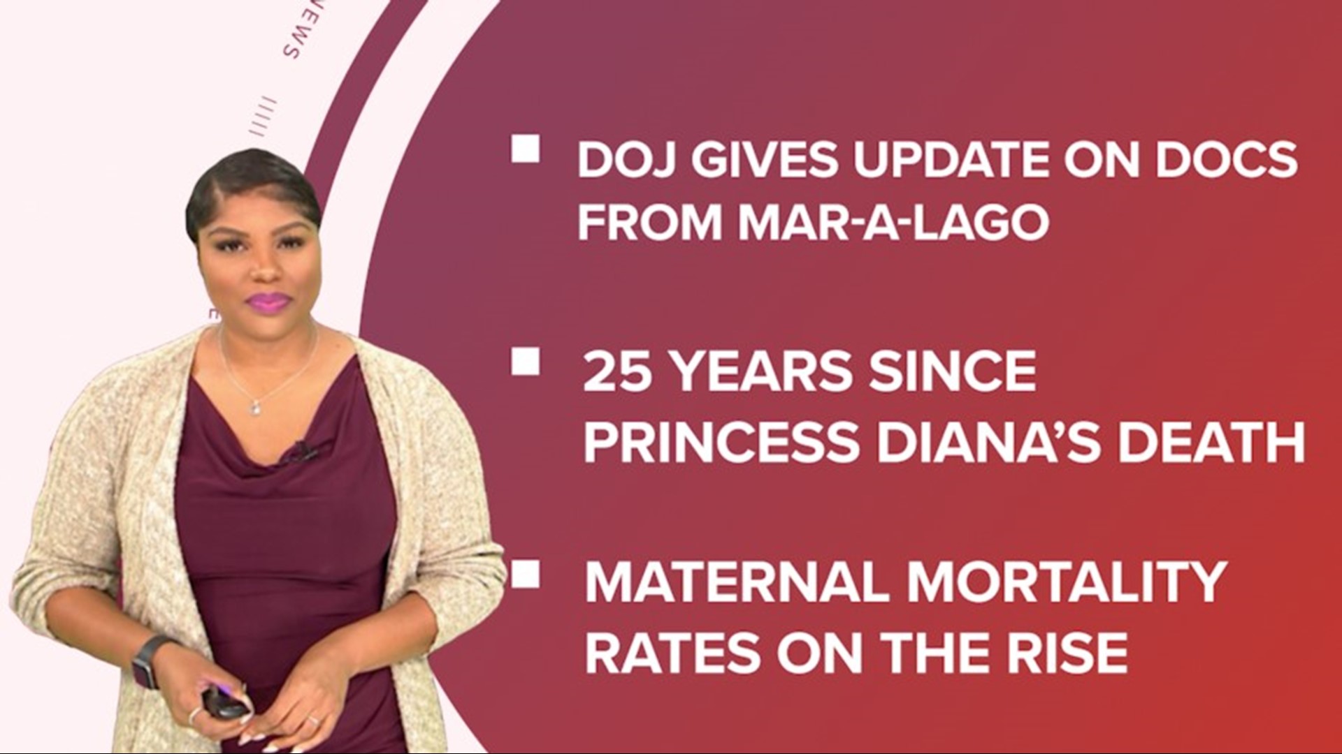 A look at what is happening in the news from DOJ updates on the documents seized from Mar-a-lago to marking 25 years since Princess Diana's death.