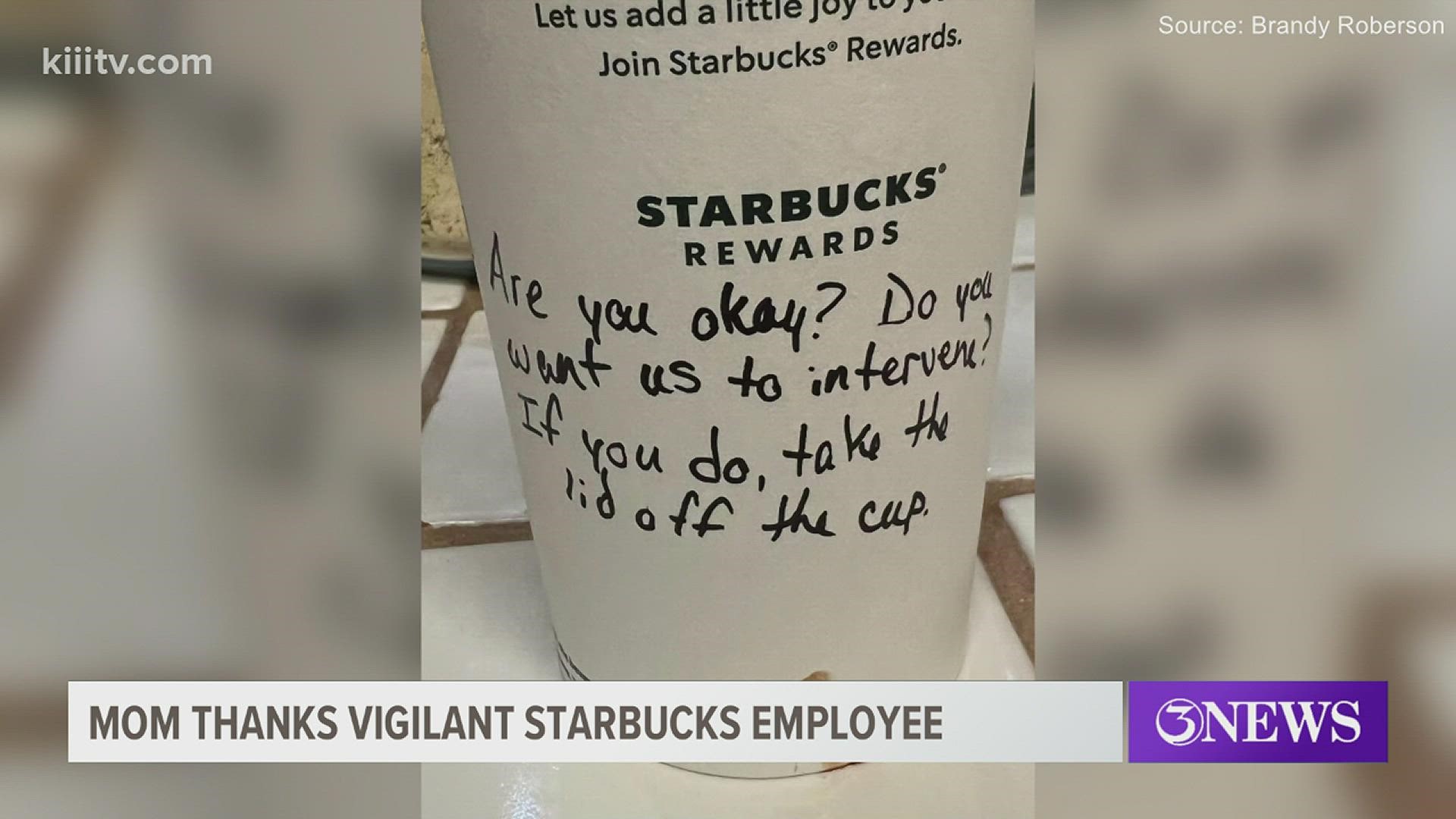 Baristas gave the girl a cup that said "Are you okay? Do you want us to intervene? If you do, take the lid off the cup" after noticing a man was hovering around her.