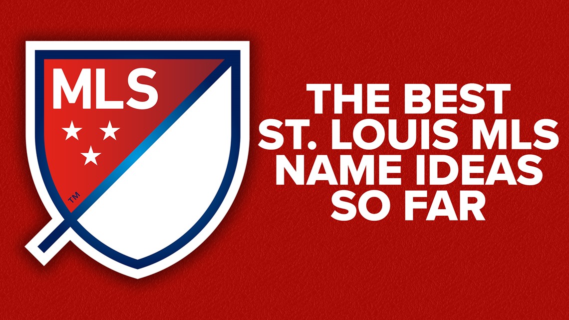 The best ideas for a St. Louis MLS team name | www.bagssaleusa.com