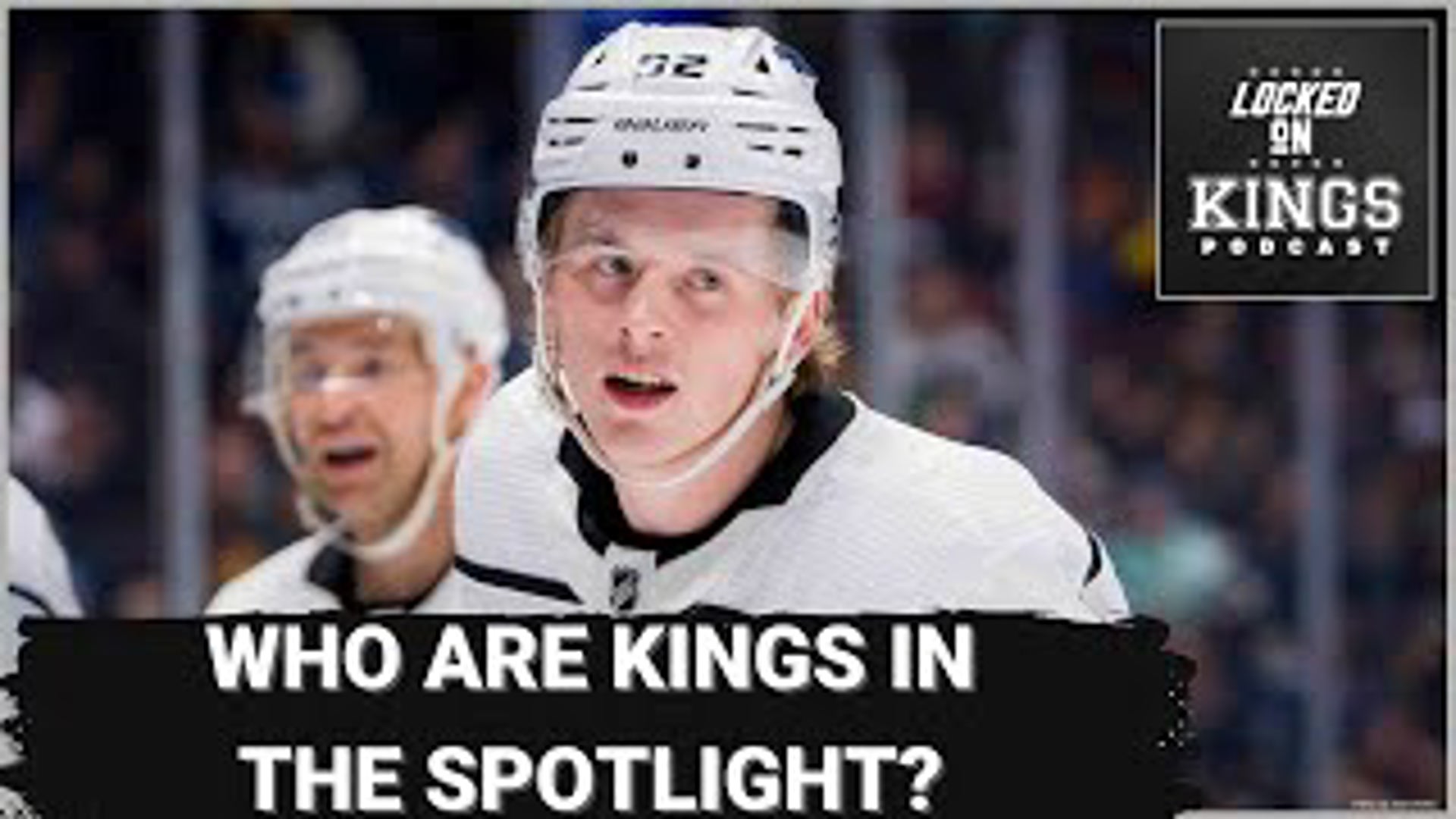 Who are the LA Kings in the spotlight for this coming season. That and more on this edition of Locked on LA Kings.