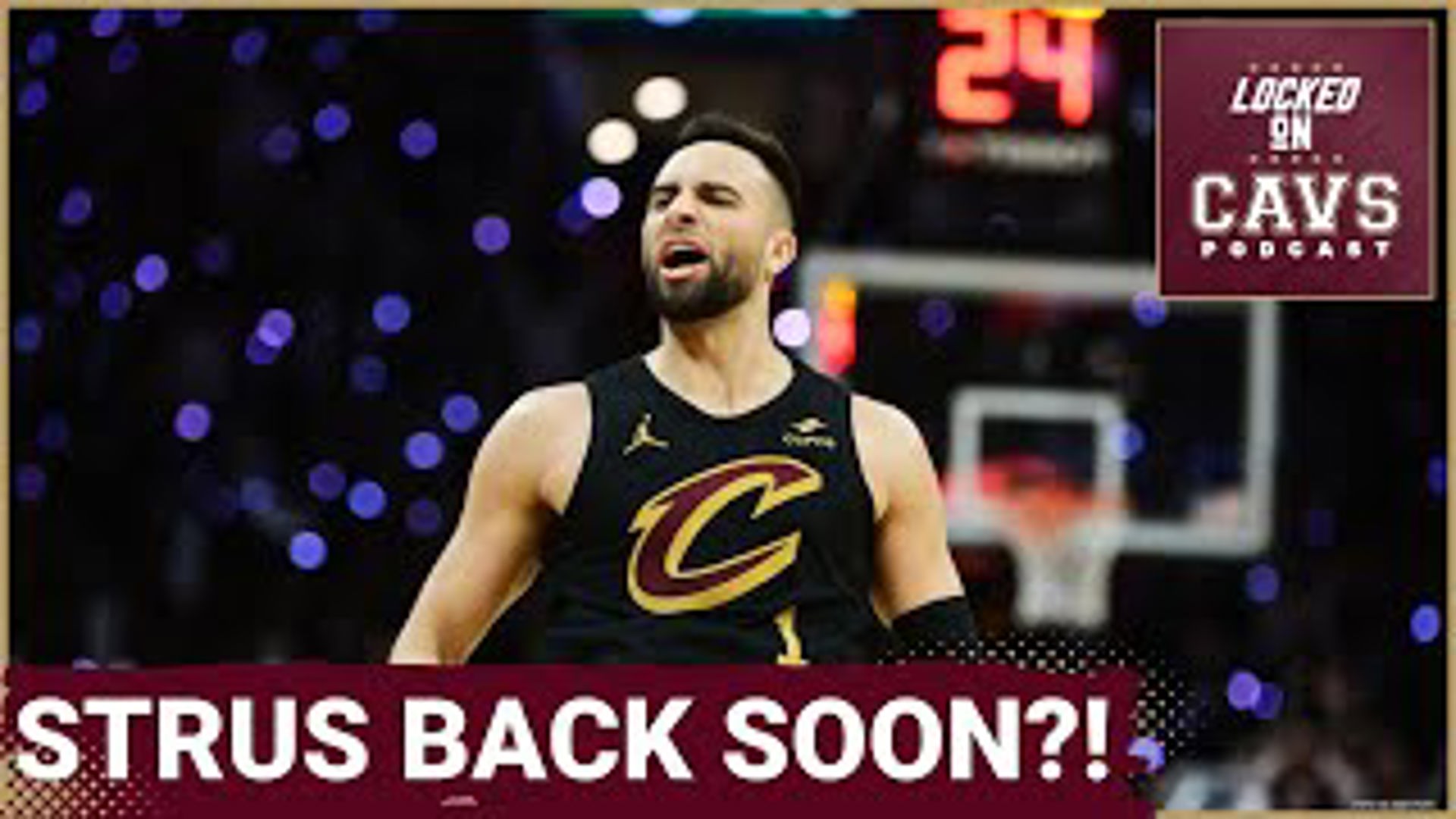 Danny Cunningham provides updates on the Cleveland Cavaliers' roster, focusing on Max Strus's anticipated return and the team's injury status.