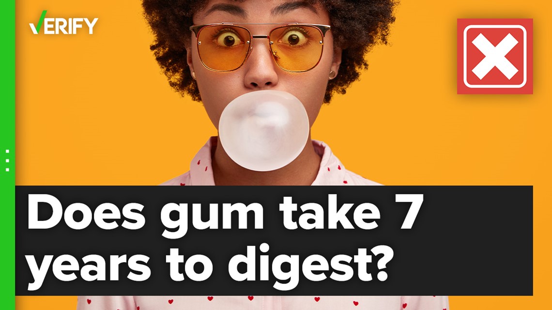 Swallowing gum does not mean it will stay in your stomach for 7 years