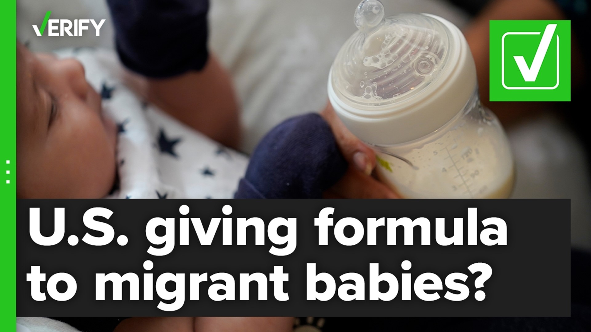 Is the U.S. government providing formula to migrant babies at the border? The VERIFY team confirms this is true.