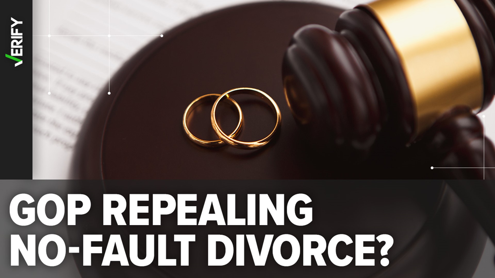 Viral posts claim some Republican lawmakers are looking to eliminate no-fault divorce. We VERIFY what no-fault divorce is and what’s happening in states.