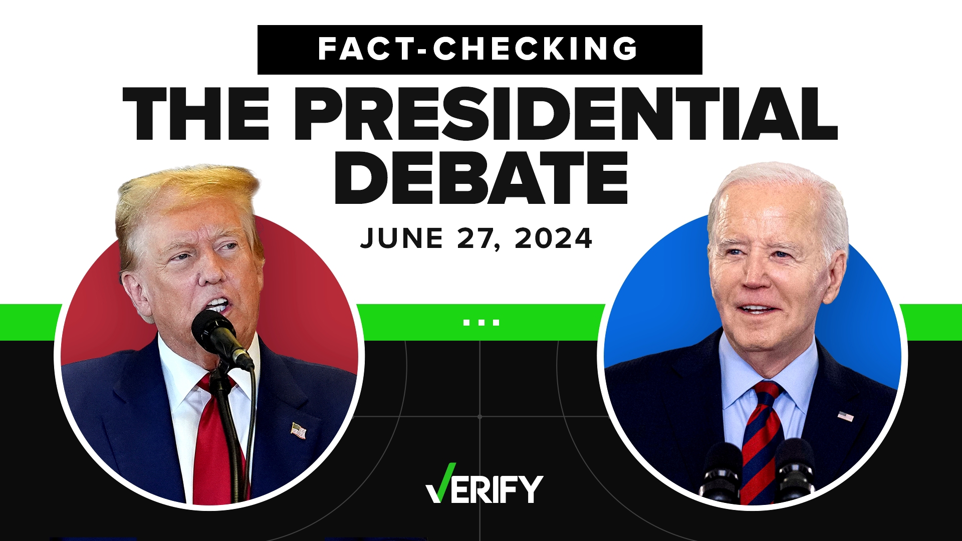 VERIFY fact-checked claims from presidential candidates Donald Trump and Joe Biden during their first debate for the 2024 general election.