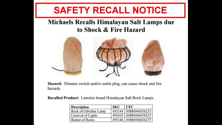 Recall Alert Thousands Of Salt Lamps Are Shock Fire Hazard Wkyc Com Michaels Says Those Who Purchased The Lamps Should Return S To Any In United States For A Refund