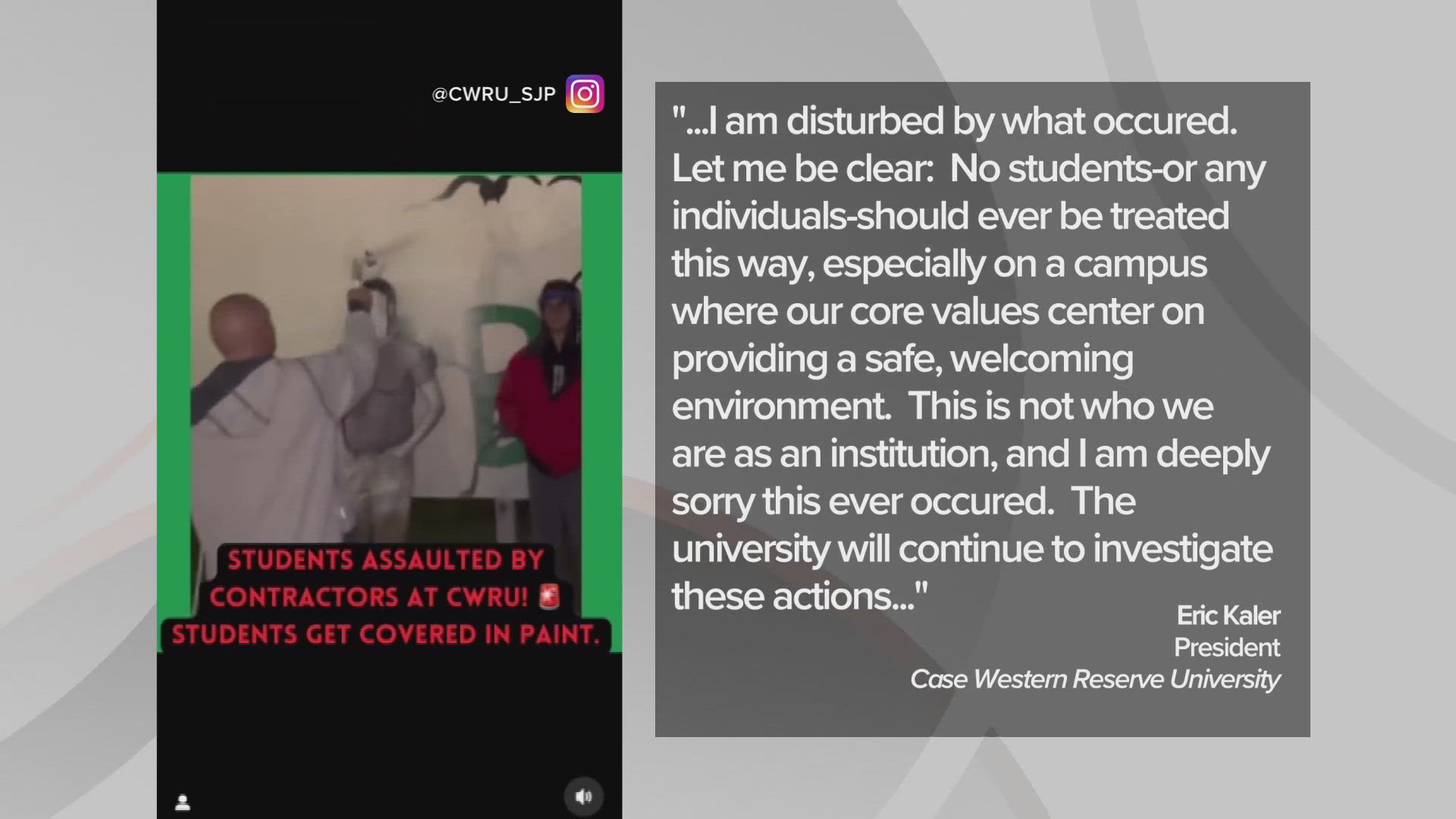 "This is not who we are as an institution, and I am deeply sorry this ever occurred," Case Western Reserve University President Eric Kaler said after the incident.