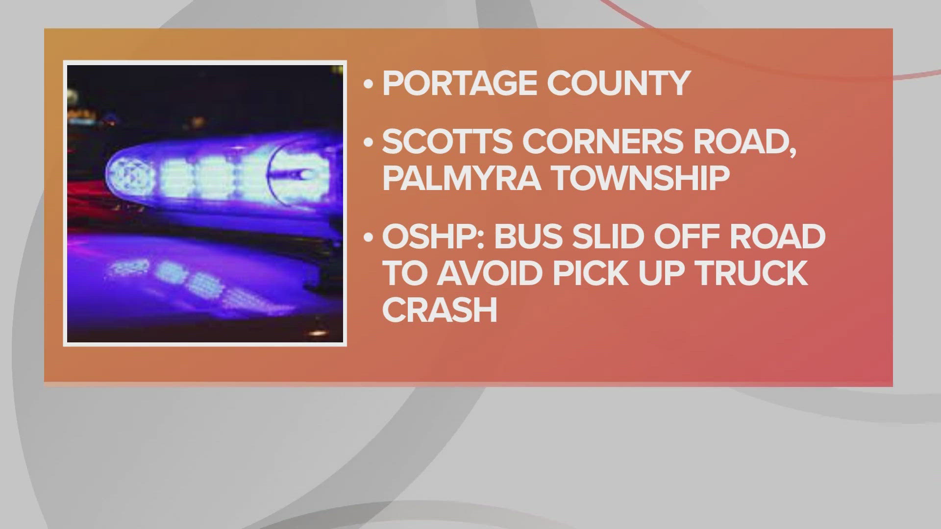 Troopers say the Southeast Local school bus swerved to avoid hitting a pickup truck that had traveled left of center on Scotts Corners Road in Palmyra Township.