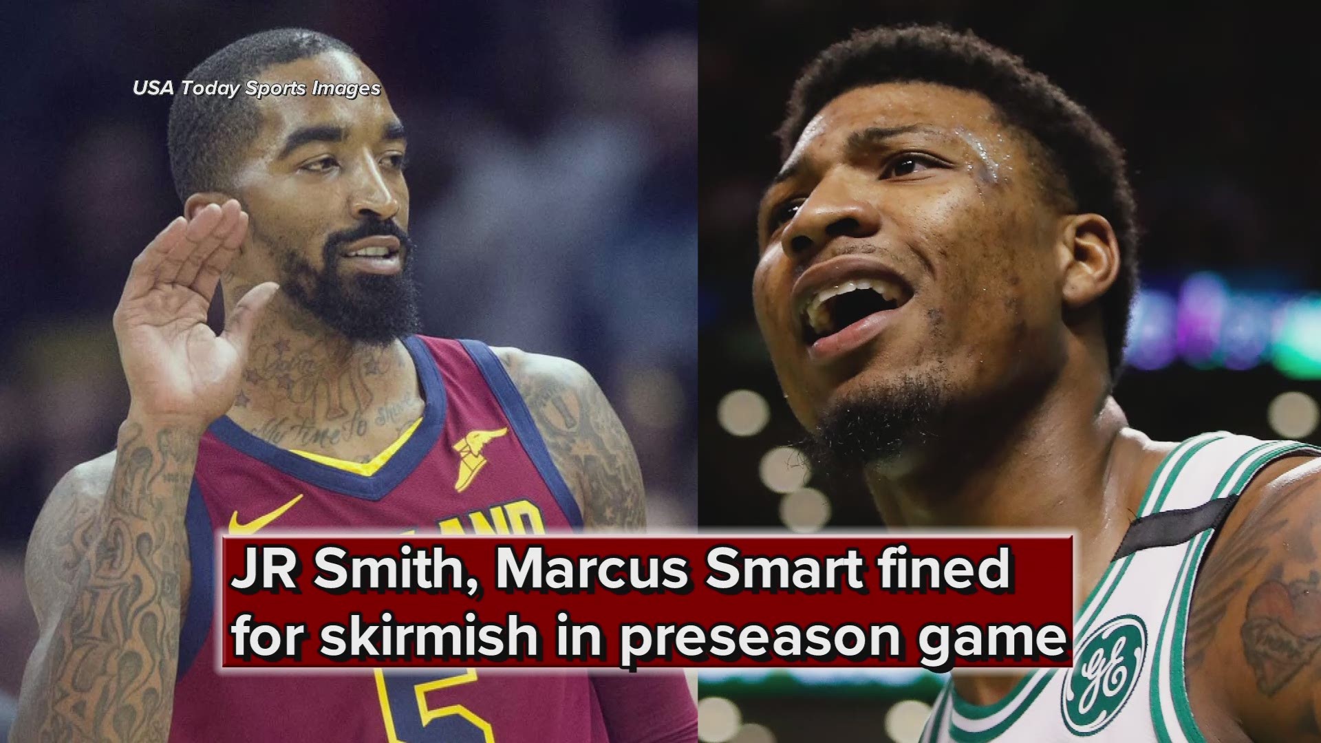 Cleveland Cavaliers' JR Smith, Boston Celtics' Marcus Smart fined for skirmish in preseason game