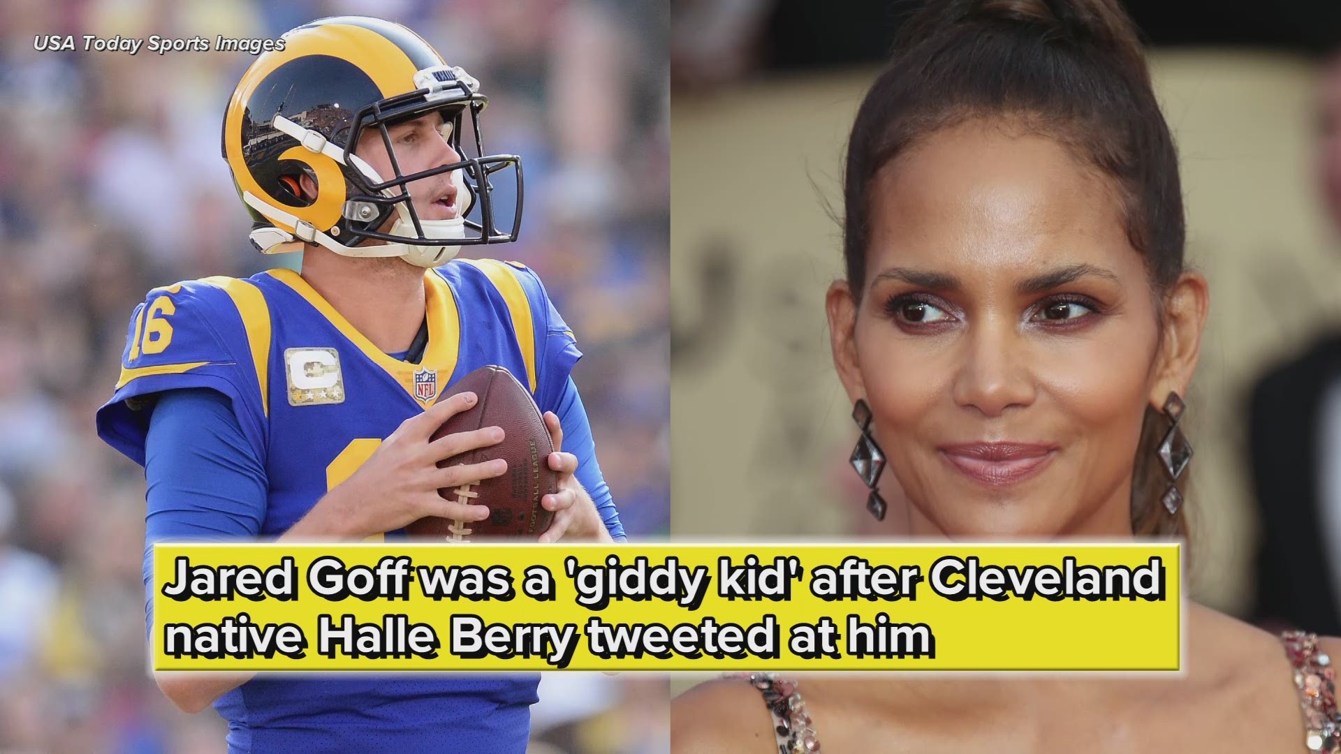 Los Angeles Rams QB Jared Goff was a 'giddy kid' after Cleveland native Halle Berry tweeted at him