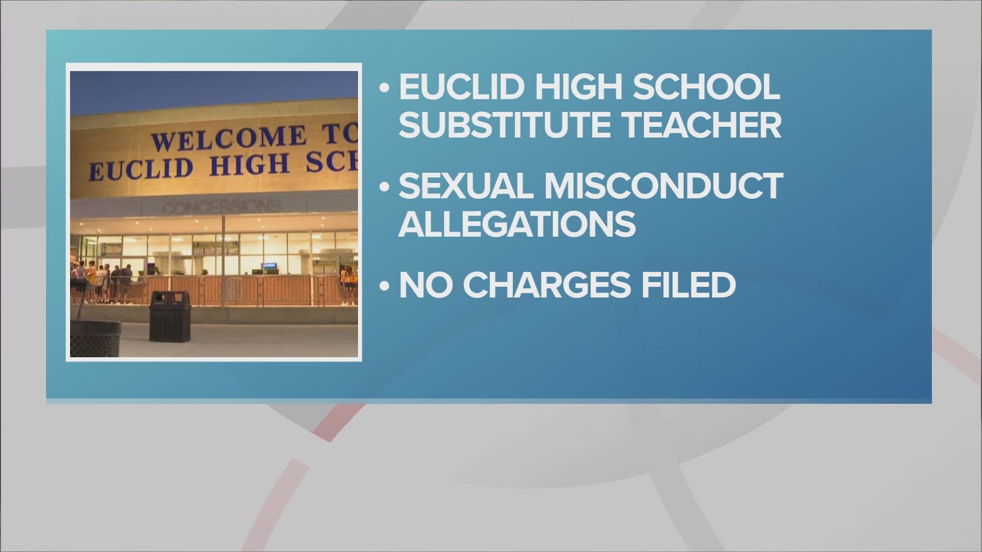 Officials say the teacher stepped down before they even became aware of the allegations. 3News has reached out to Euclid police for comment.