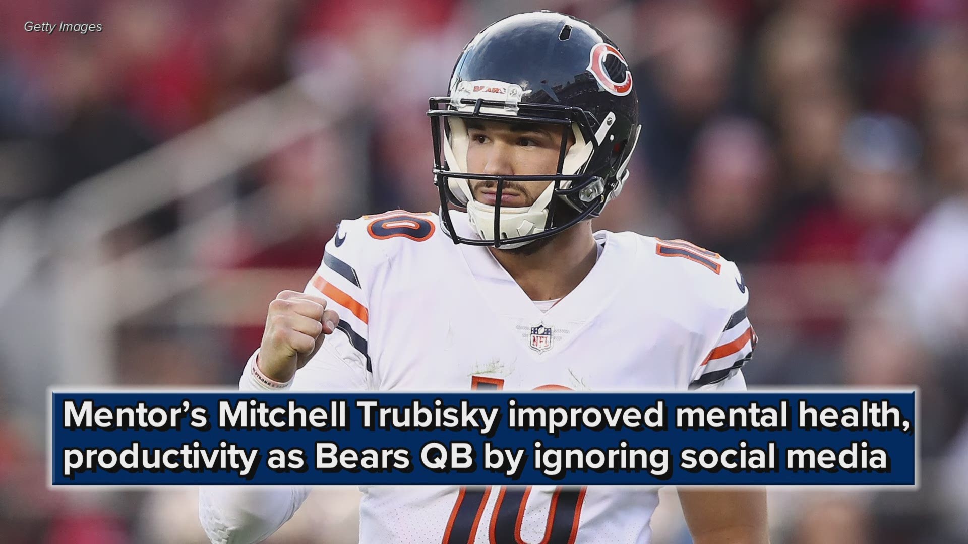 Chicago Bears quarterback Mitchell Trubisky, a native of Mentor, Ohio, improved his mental health and productivity by ignoring social media in 2018.