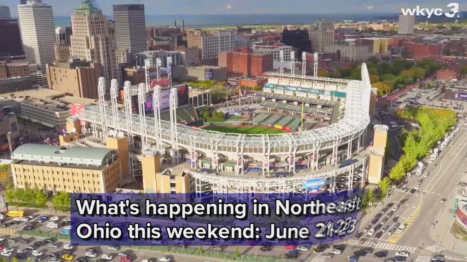 What s Happening In Northeast Ohio This Weekend June 21 23 Wkyc