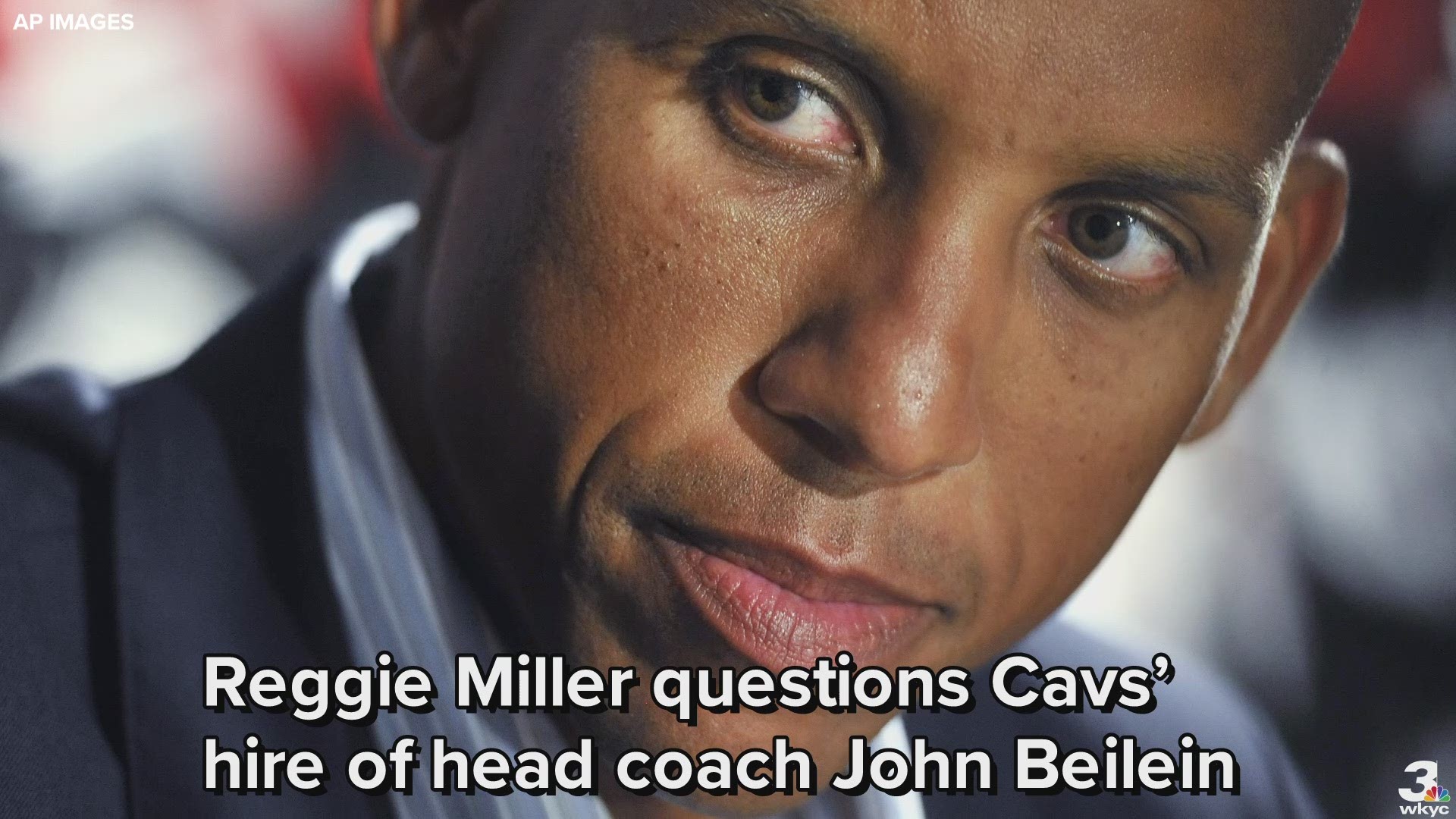 Basketball Hall of Famer Reggie Miller questions why the Cleveland Cavaliers decided to hire former University of Michigan coach John Beilein.
