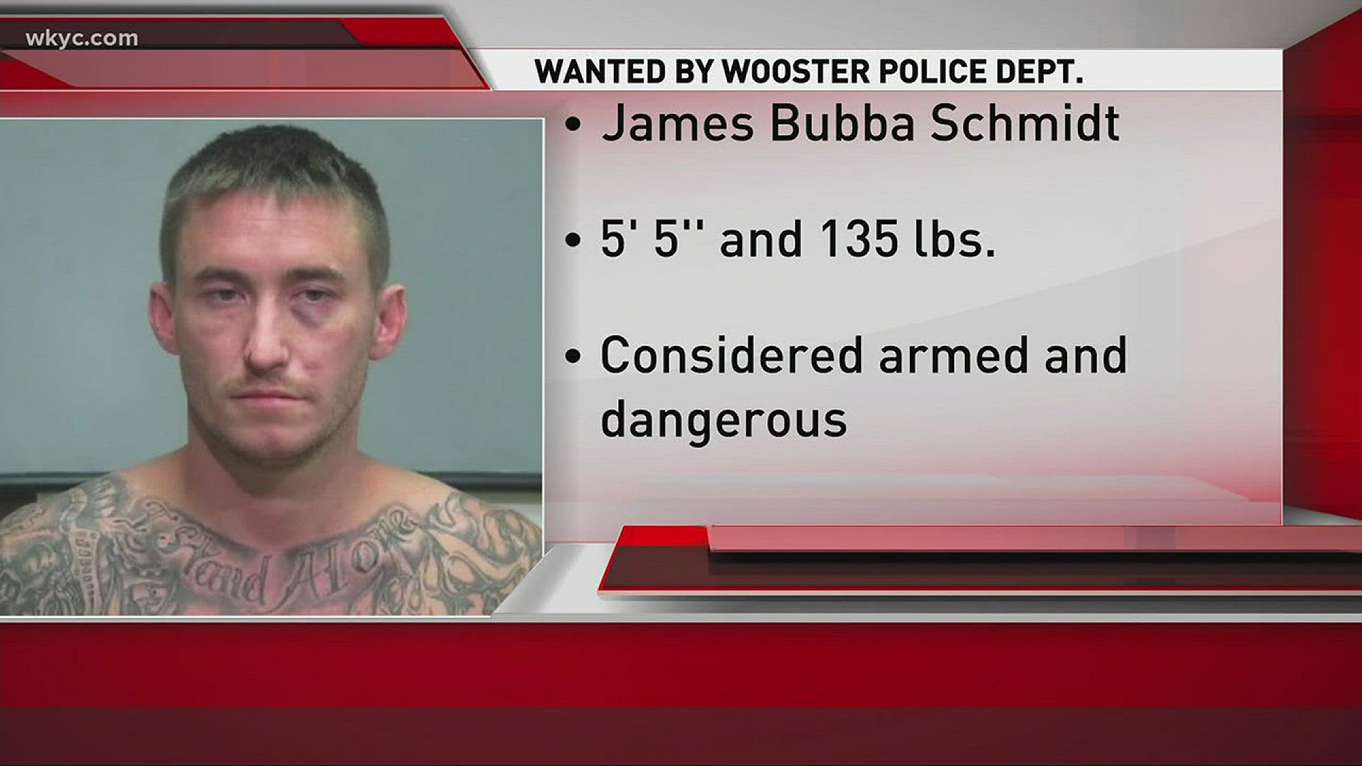 Dec. 5, 2017: Police are searching for James Bubba Schmidt, a wanted fugitive, who allegedly shot at police officers during a high-speed chase.