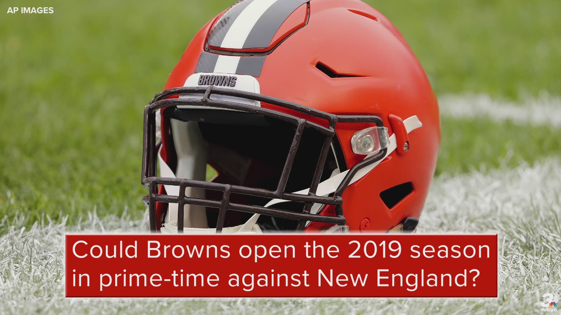 Could the Cleveland Browns open the 2019 season in prime-time action at the New England Patriots?