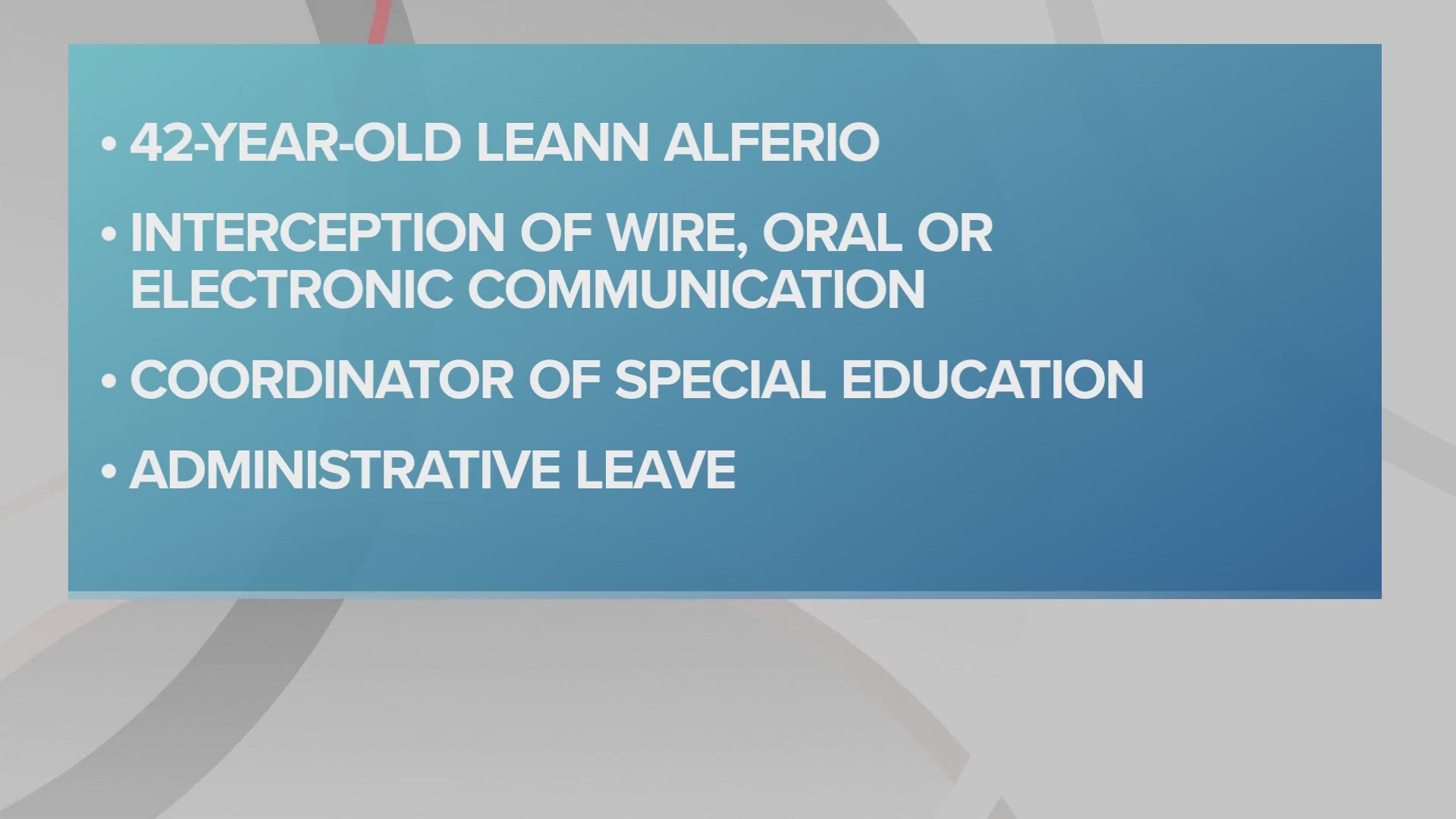 Leann Alferio, the district's coordinator of special education, is charged with interception of wire, oral or electronic communication in Lorain County.