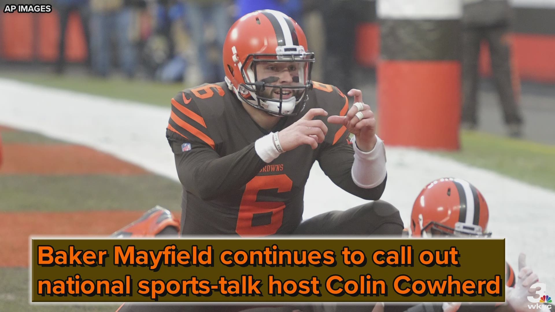 Quarterback Baker Mayfield continues to call out national sports-talk host Colin Cowherd for his opinions about the Cleveland Browns.
