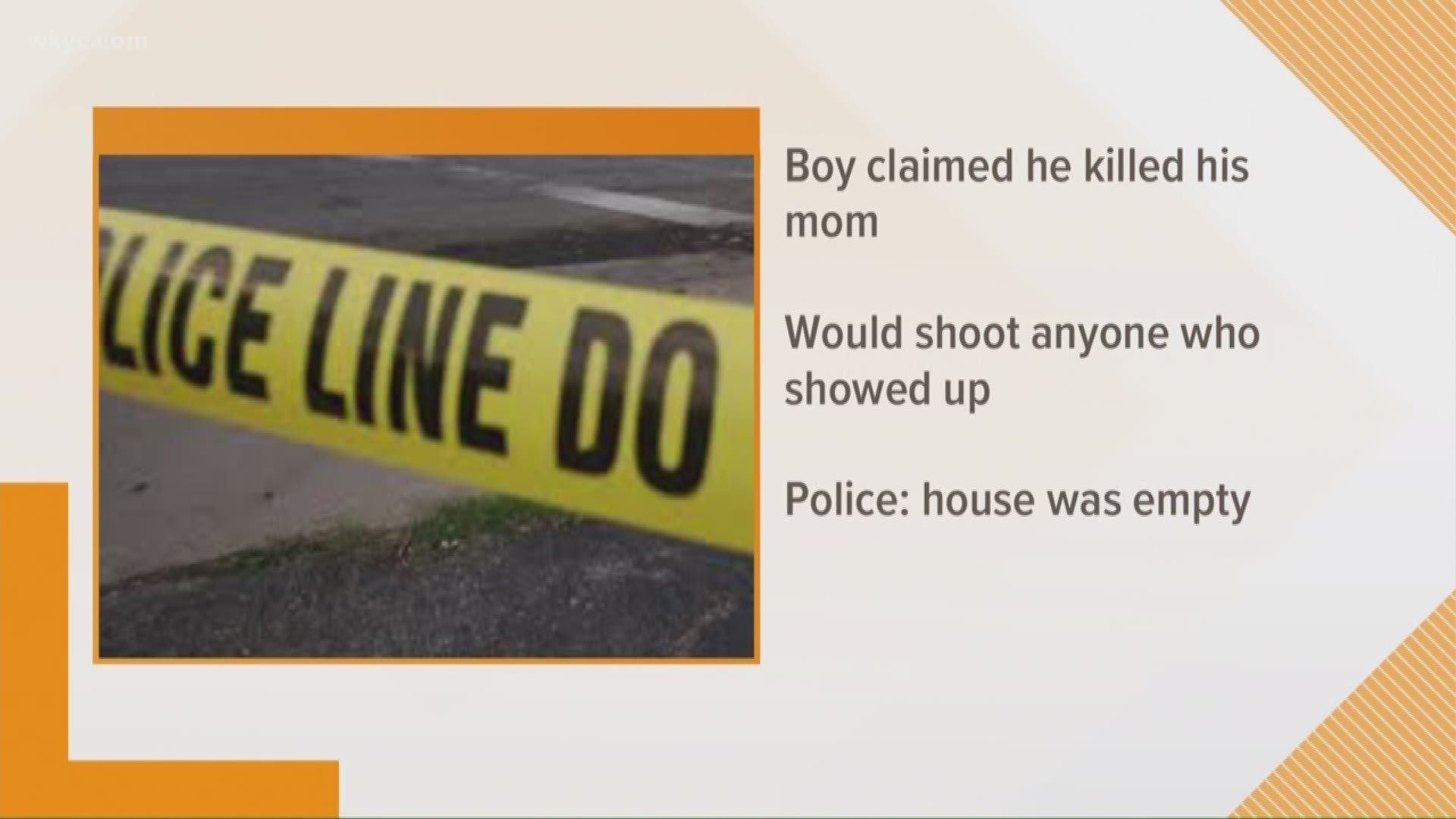 Police are investigating after they received a call from a boy who claimed he shot his mother.