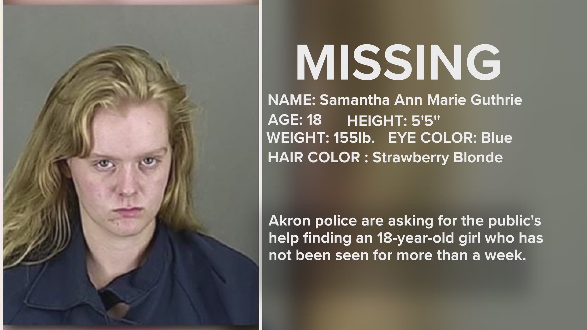 MISSING ' 18-year-old Samantha Ann Marie Guthrie Akron girl has not been seen for 10 days