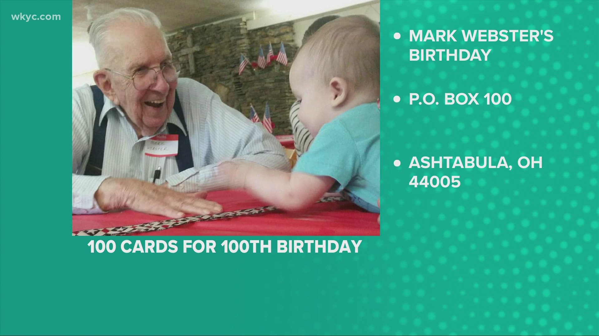 You can help make a life-long Grand River man's birthday wish come true.  Mark Webster turns 100 on August 30th and his family is trying to get him 100 cards.