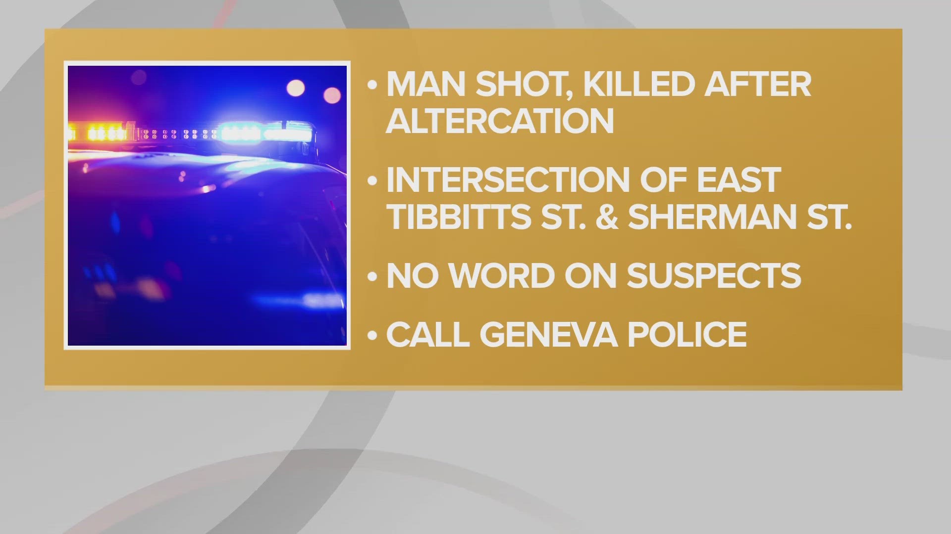 It was around 5:36 p.m. when the Geneva Police Department received a call regarding an altercation at the intersection of East Tibbitts and Sherman streets.