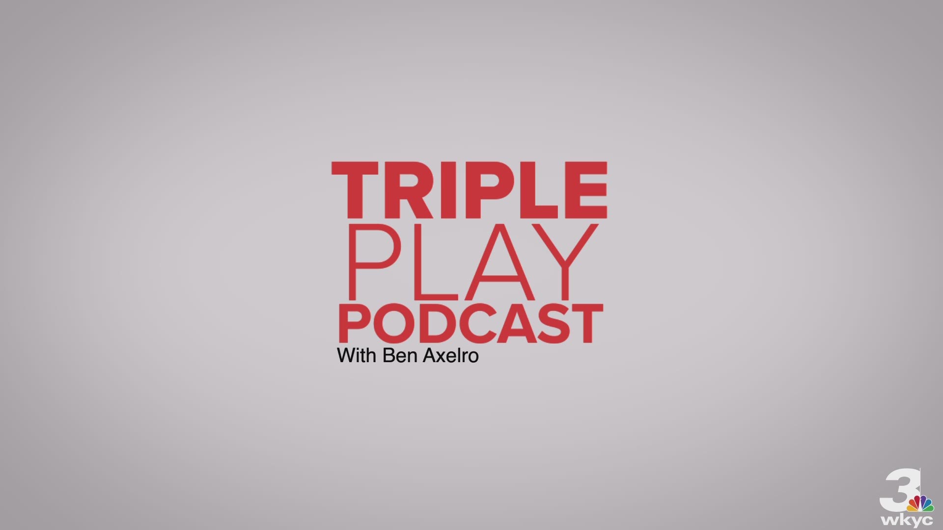 Triple Play Podcast with Ben Axelrod and Bud Shaw