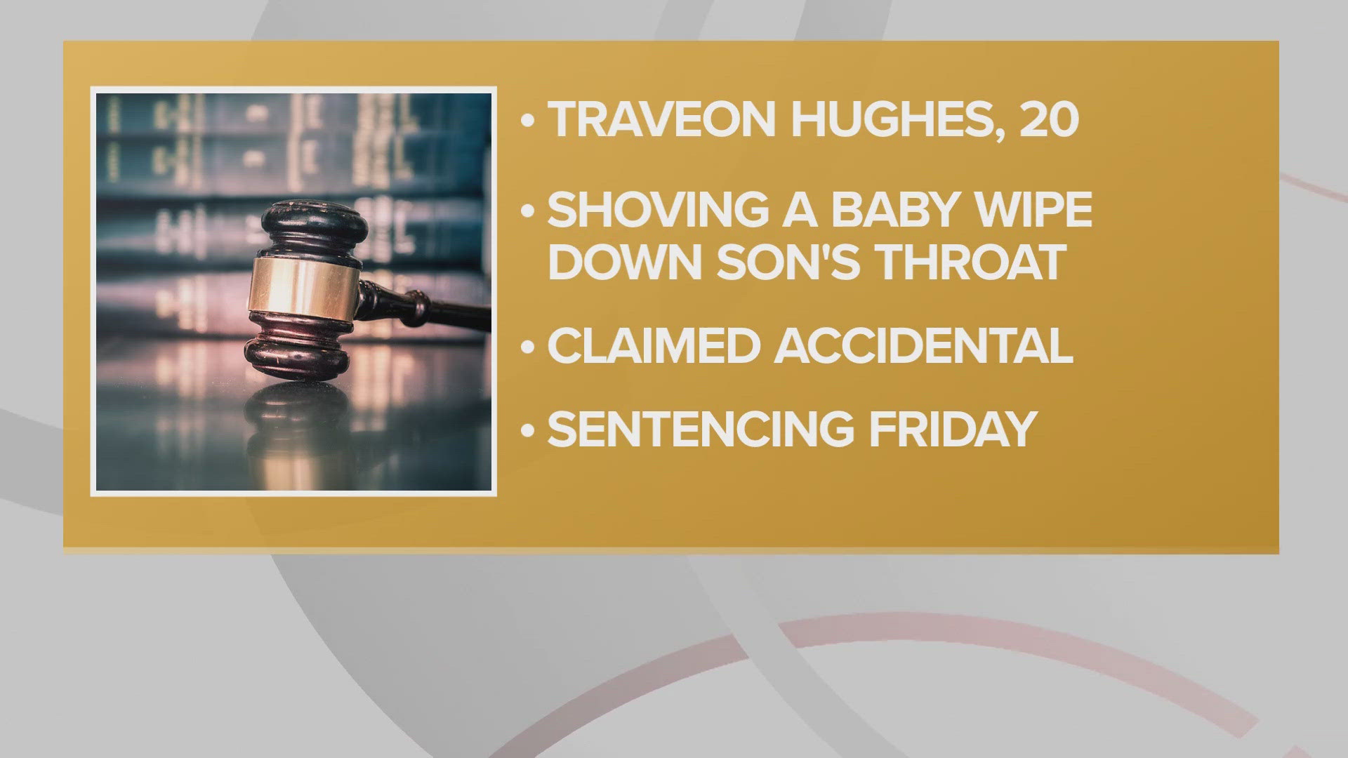 Traveon Hughes claimed he placed the wipe on the infant, who then swallowed it himself.