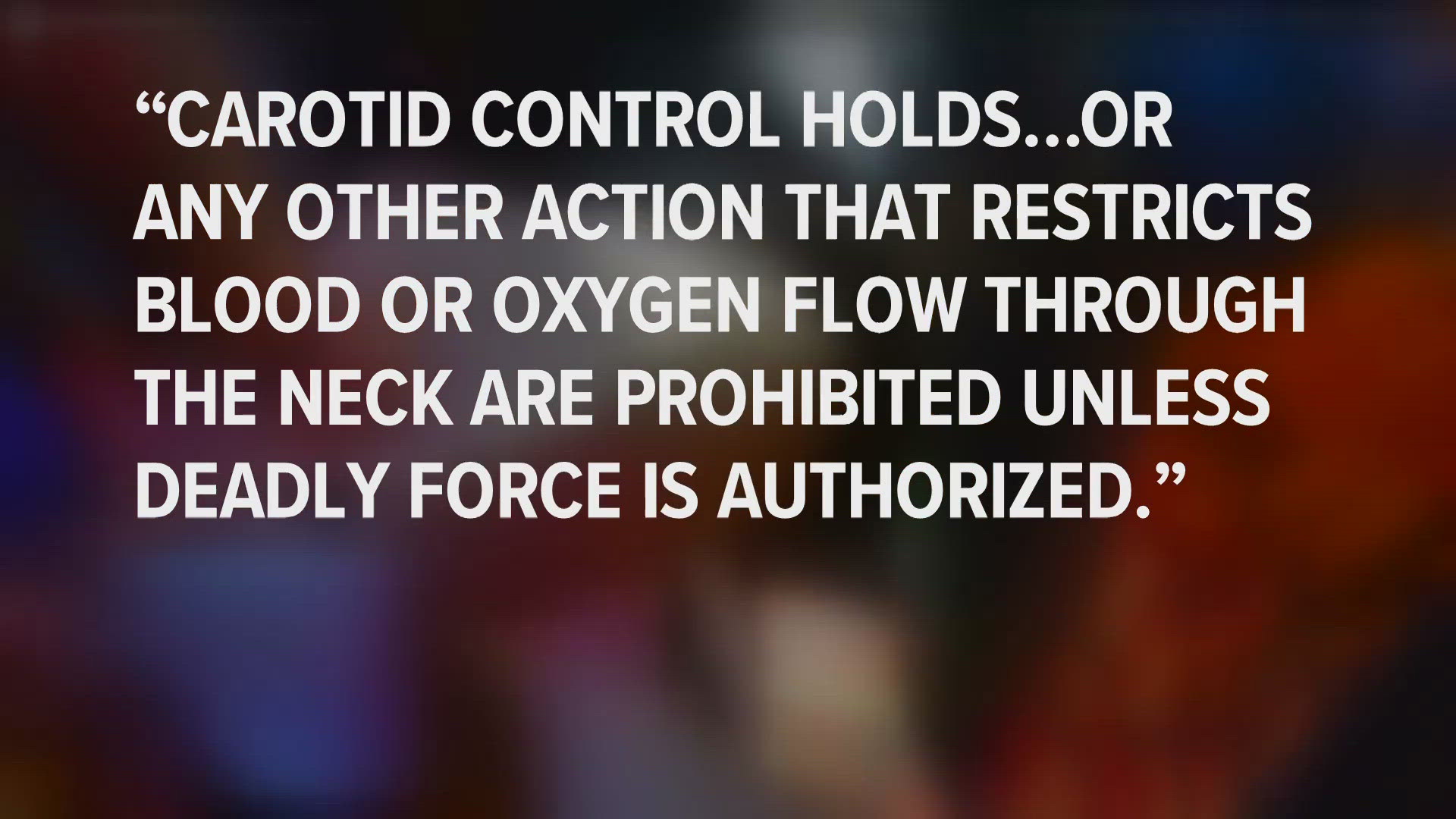 The text doesn't mention kneeling, but does say, 'Carotid control holds ... or any other action that restricts blood or oxygen flow through the neck are prohibited.'