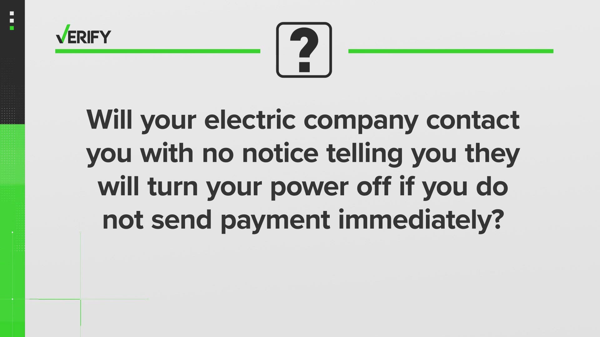 If you fall behind on your electric bill payment, notice will be given and there are steps that must be followed before your power will be turned off