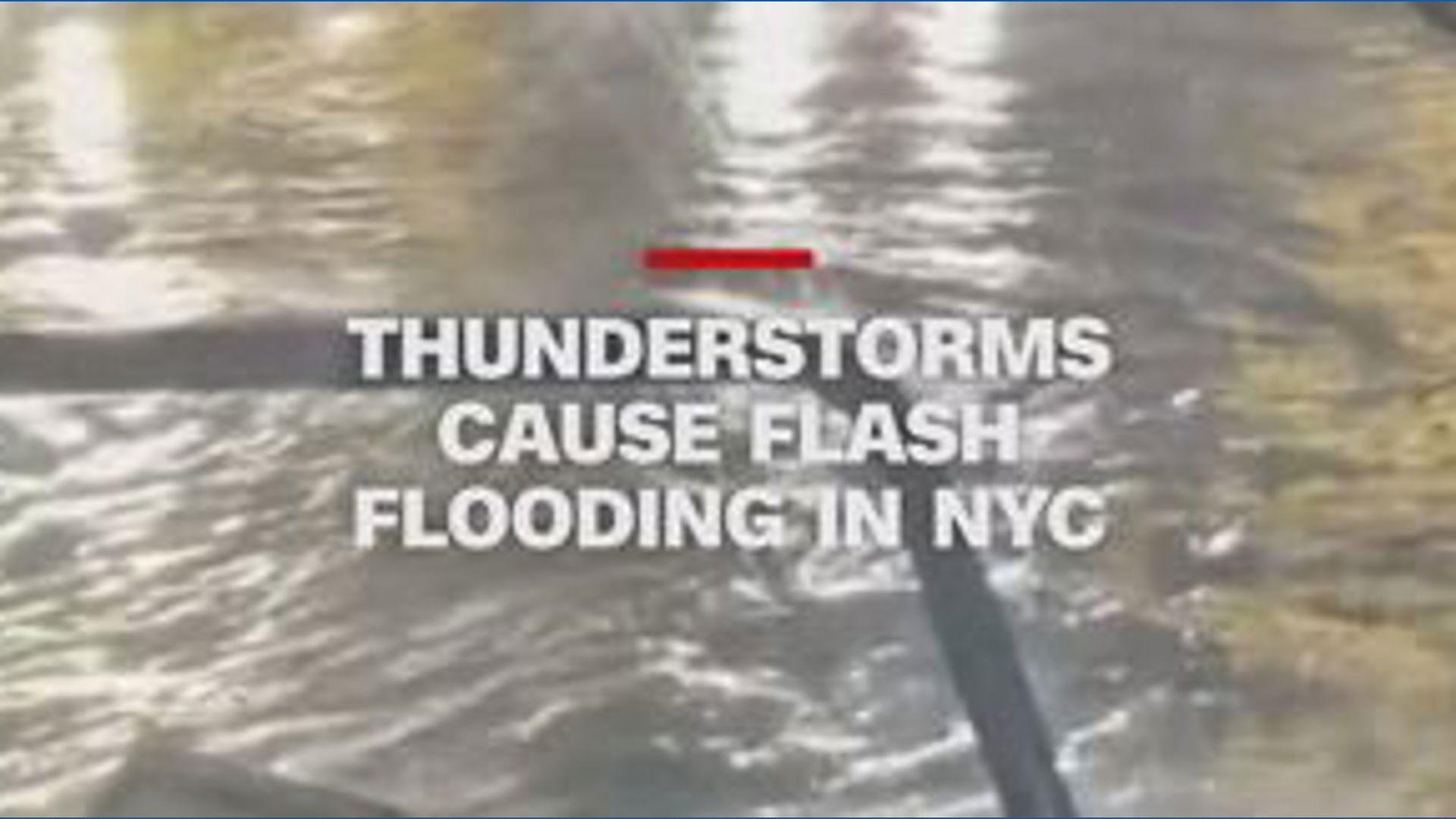 Thunderstorms cause flash flooding in New York City | wkyc.com