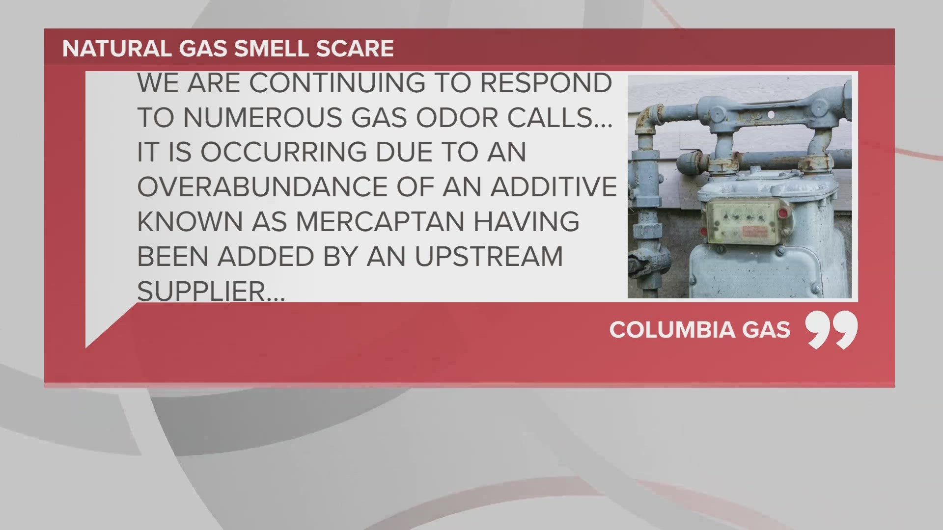 'Our crews are aware of a gas odor in some parts of our service territory. The situation is safe, and the source of the odor is known,' according to Columbia Gas.