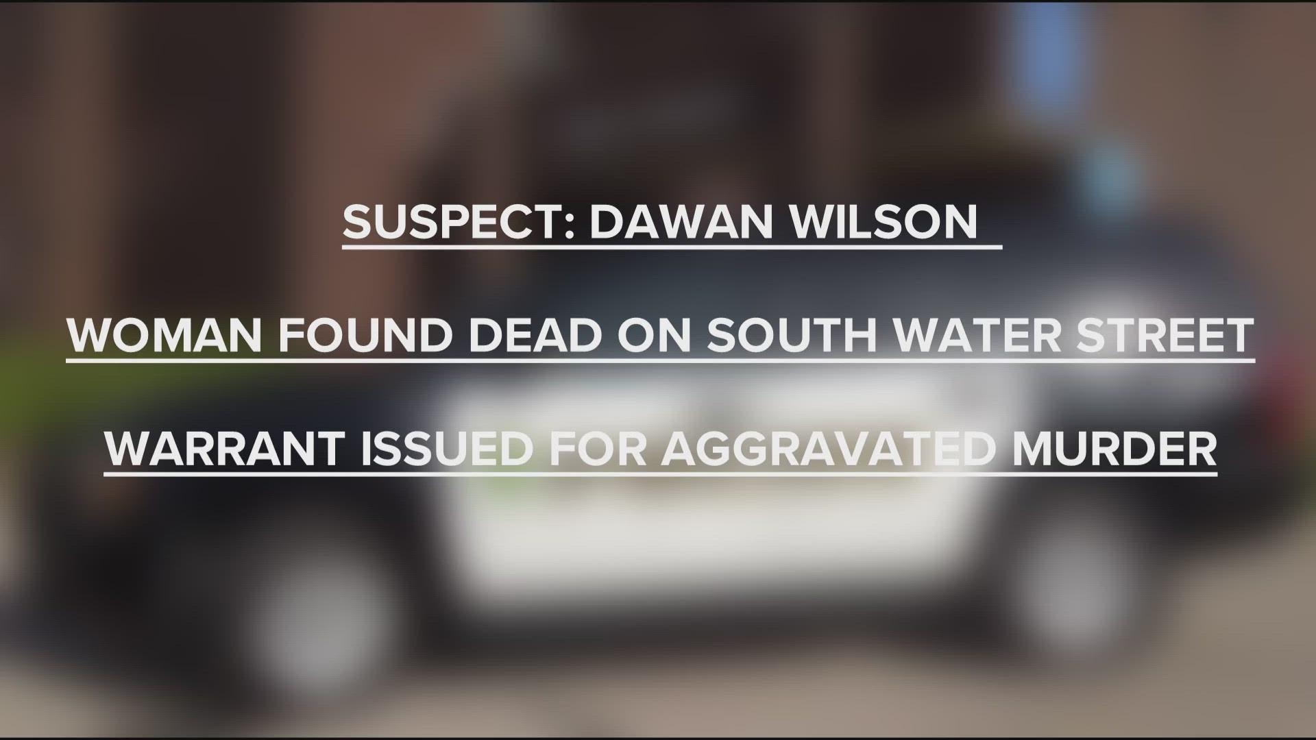 Kent police have obtained a warrant for Dawan Wilson for the charge of aggravated murder and are working to locate him.