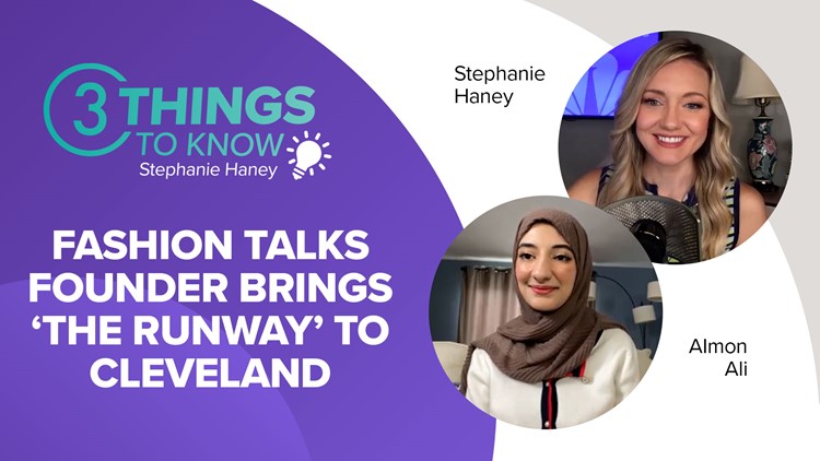Fashion Talks founder Aimon Ali brings 'The Runway' to Cleveland: 3 Things to Know with Stephanie Haney podcast