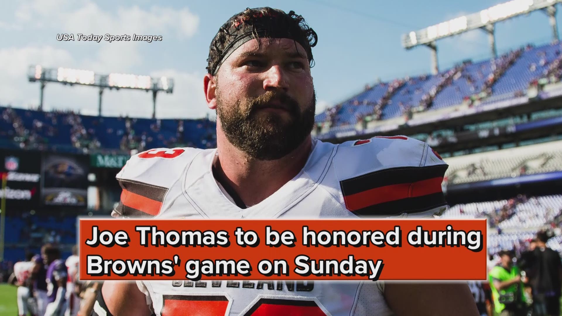 Joe Thomas to be honored during Cleveland Browns' game against Los Angeles Chargers Sunday