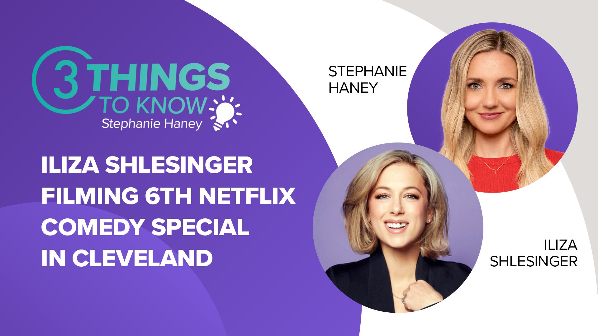 Iliza explains why she chose Cleveland over every other city for the taping of her 'Back In Action' tour for Netflix, and more on the 3 Things to Know podcast