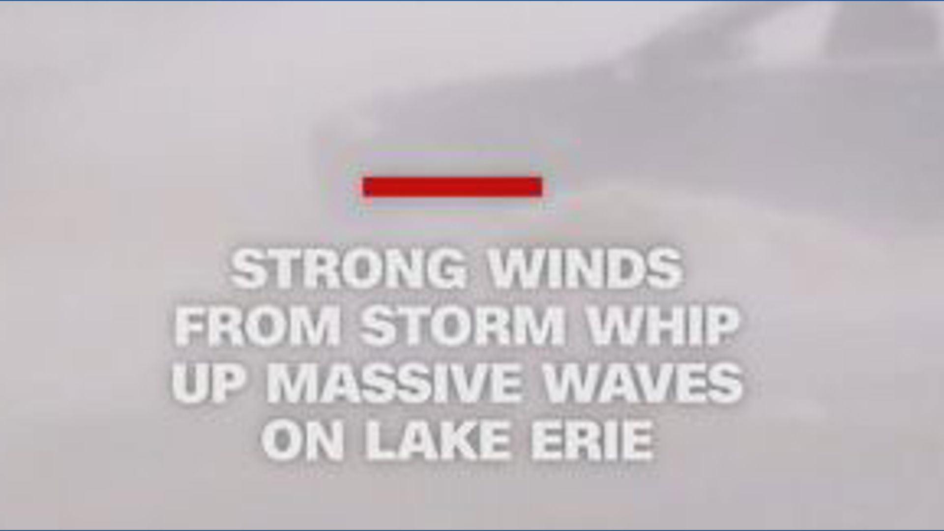 Strong winds from storm whip up massive waves on Lake Erie | wkyc.com