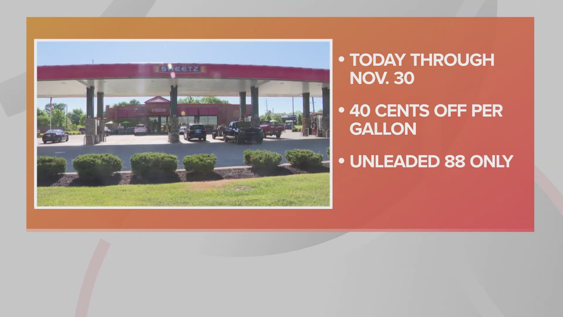 Sheetz customers will enjoy a 40 cents per gallon discount on Unleaded 88 gasoline starting today through Nov. 30, 2024.