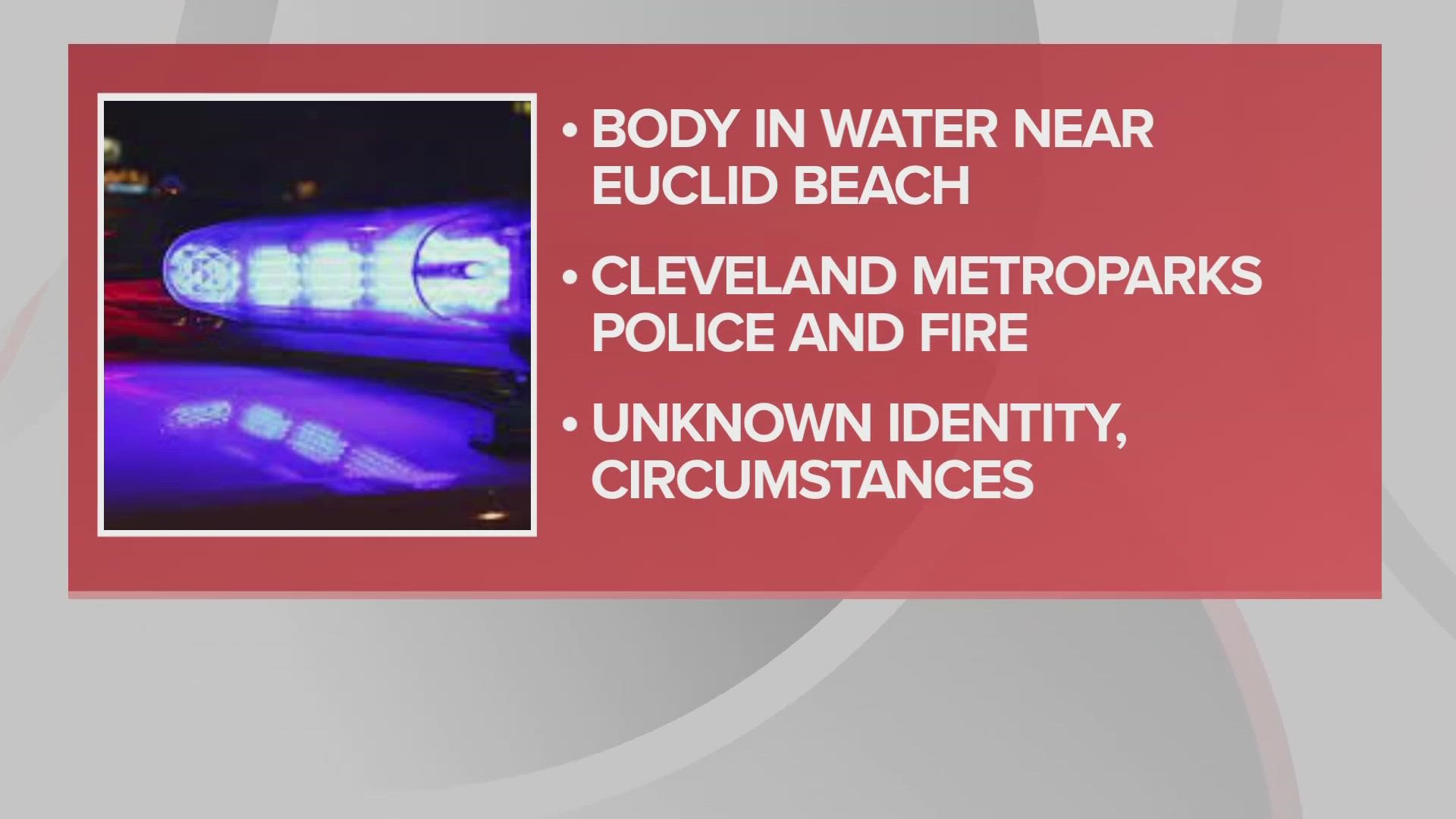 An investigation is underway after a body was found floating in the water at Euclid Beach.