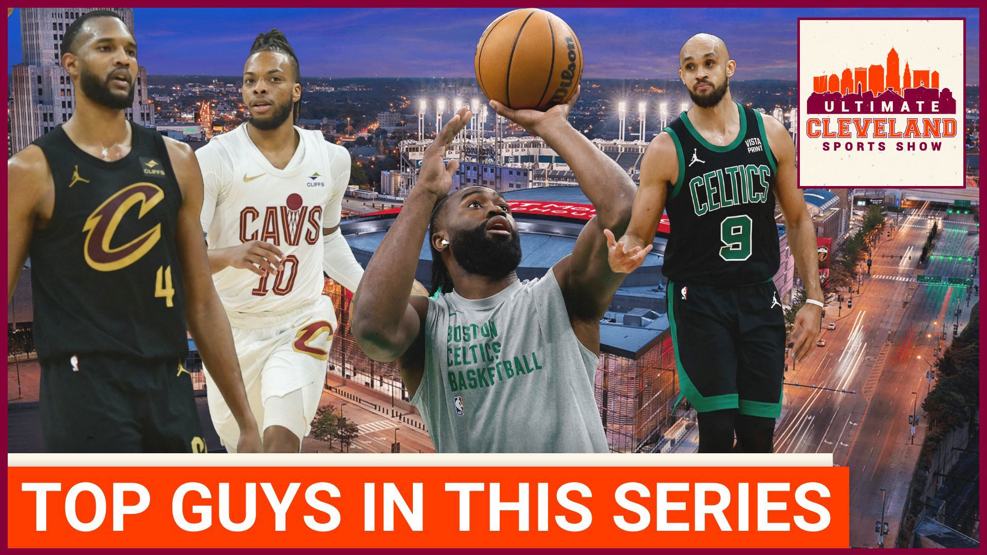 Who will be the top ten players in the Cavs vs. Celtics series? UCSS has the conversation