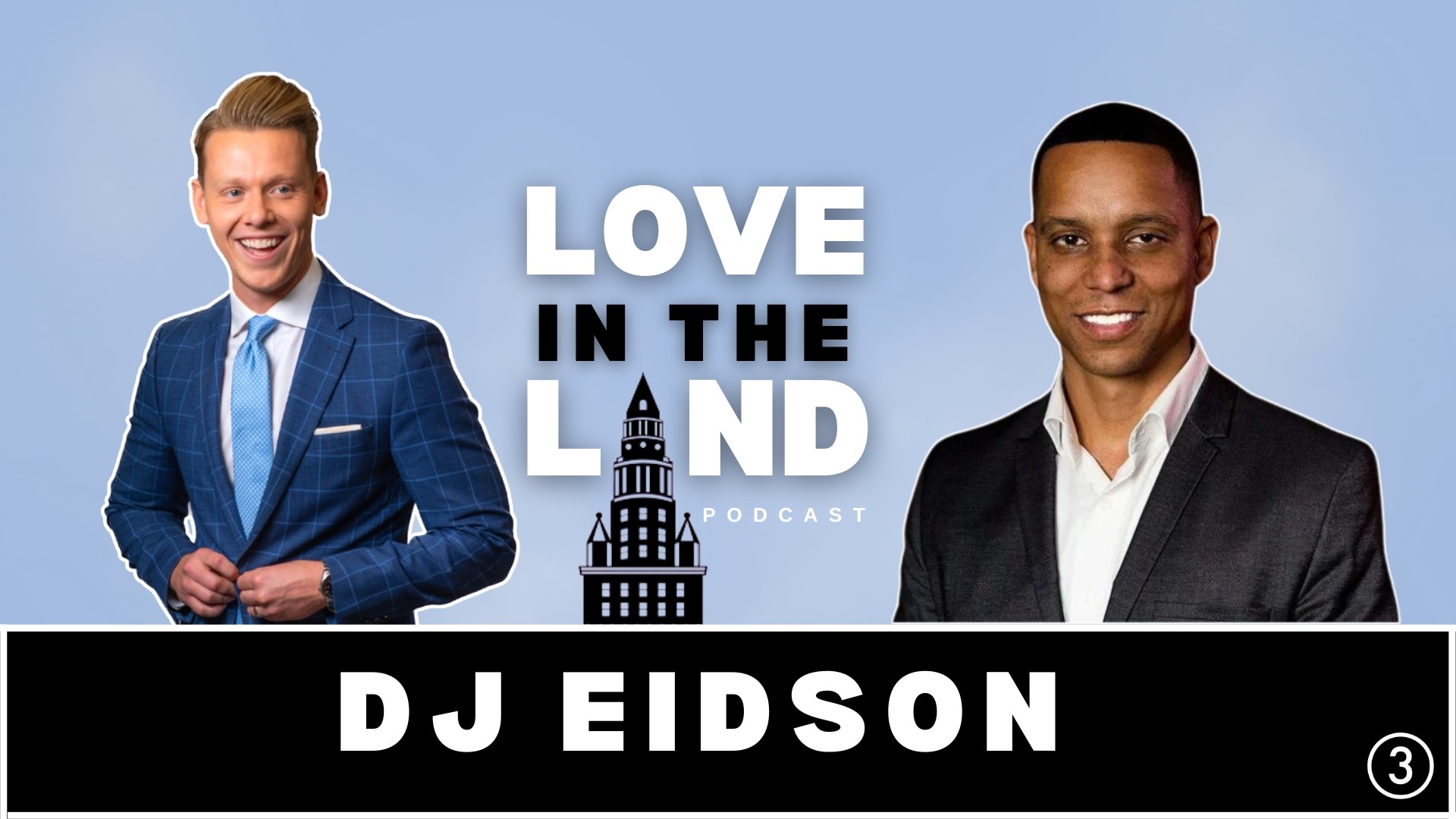 In this 'Love in the Land' podcast, Austin Love welcomes DJ Eidson, a dynamic Cleveland-based entrepreneur and the Co-Founder and President of Limitless Minds.
