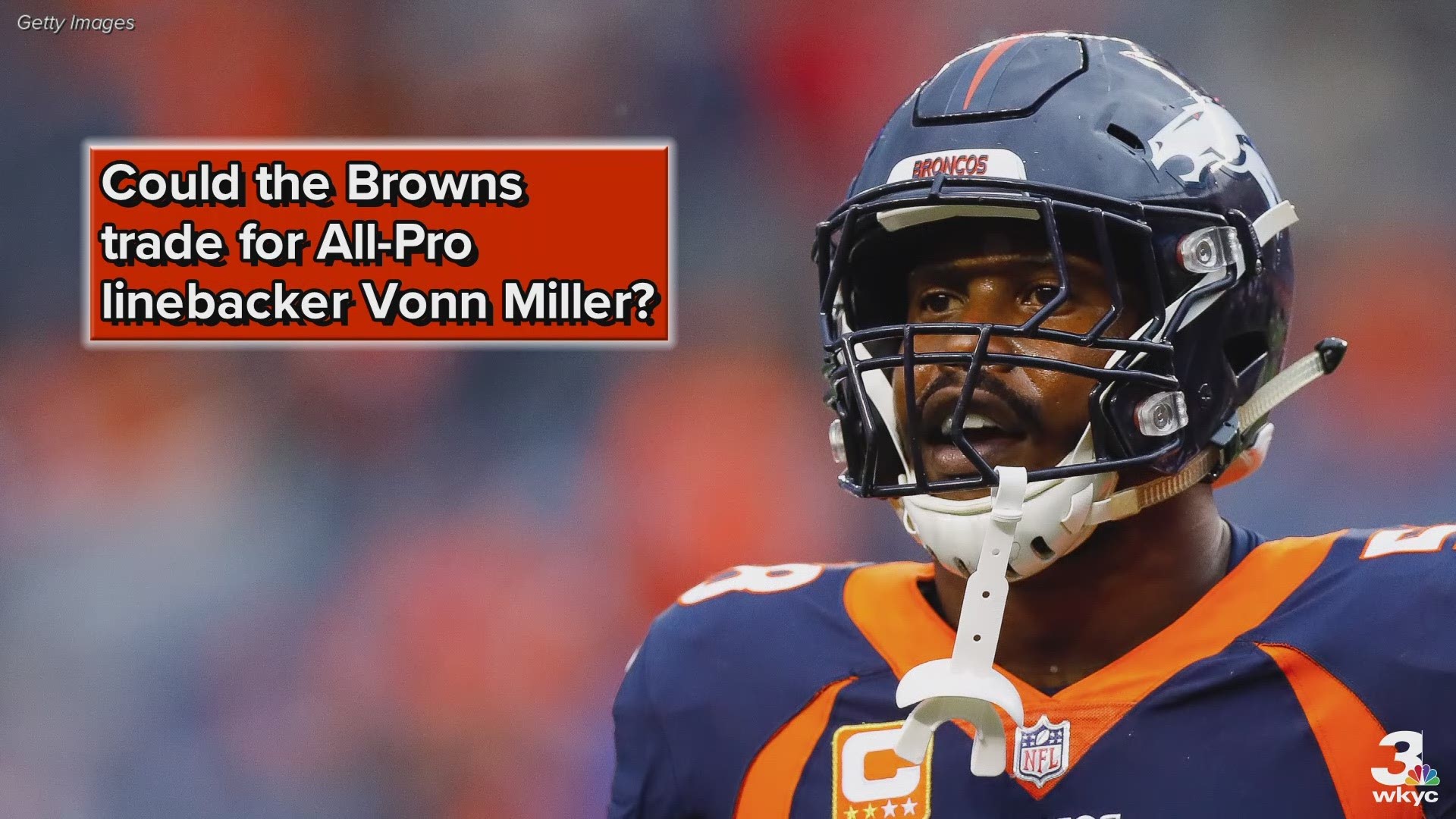 Could the Cleveland Browns work a trade to acquire Denver Broncos All-Pro linebacker Von Miller?