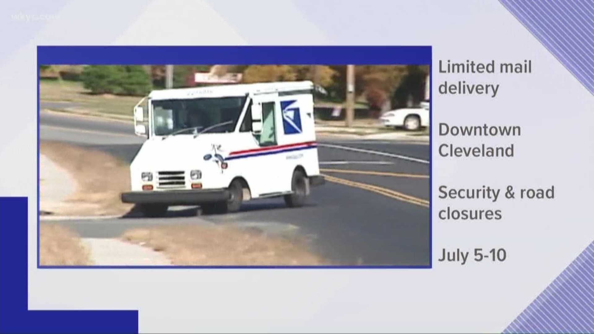 Mail delivery will be limited July 5-10 due to heightened security and road closures. Since postal workers may have difficulty accessing drop boxes, customers should drop off mail at a USPS retail office.