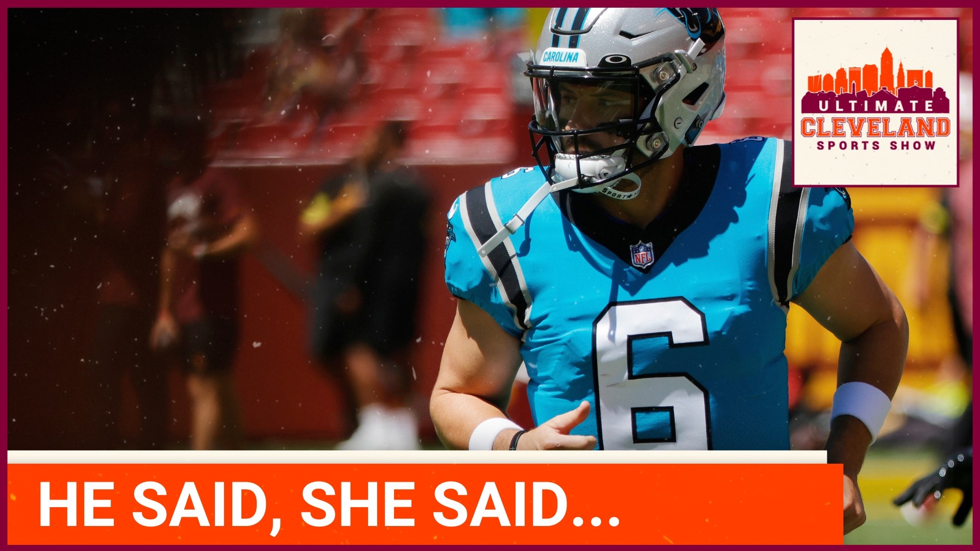 On Monday, Cynthia Frelund said on a podcast she had an exchange with Baker Mayfield where he told her he was going to "f**k up" the Cleveland Browns.