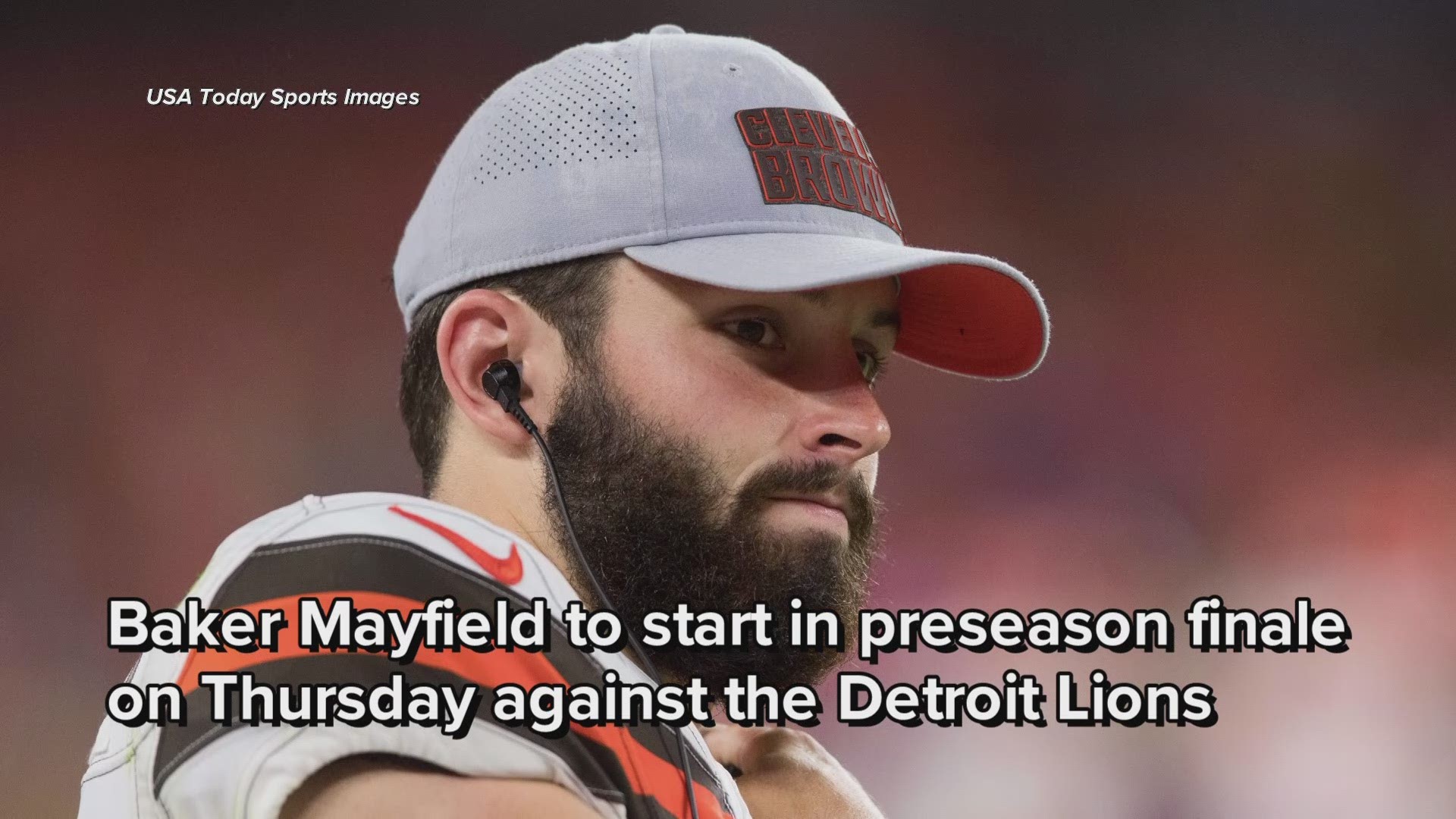 Baker Mayfield 'very ready' to start for Cleveland Browns in preseason finale at Detroit Lions
