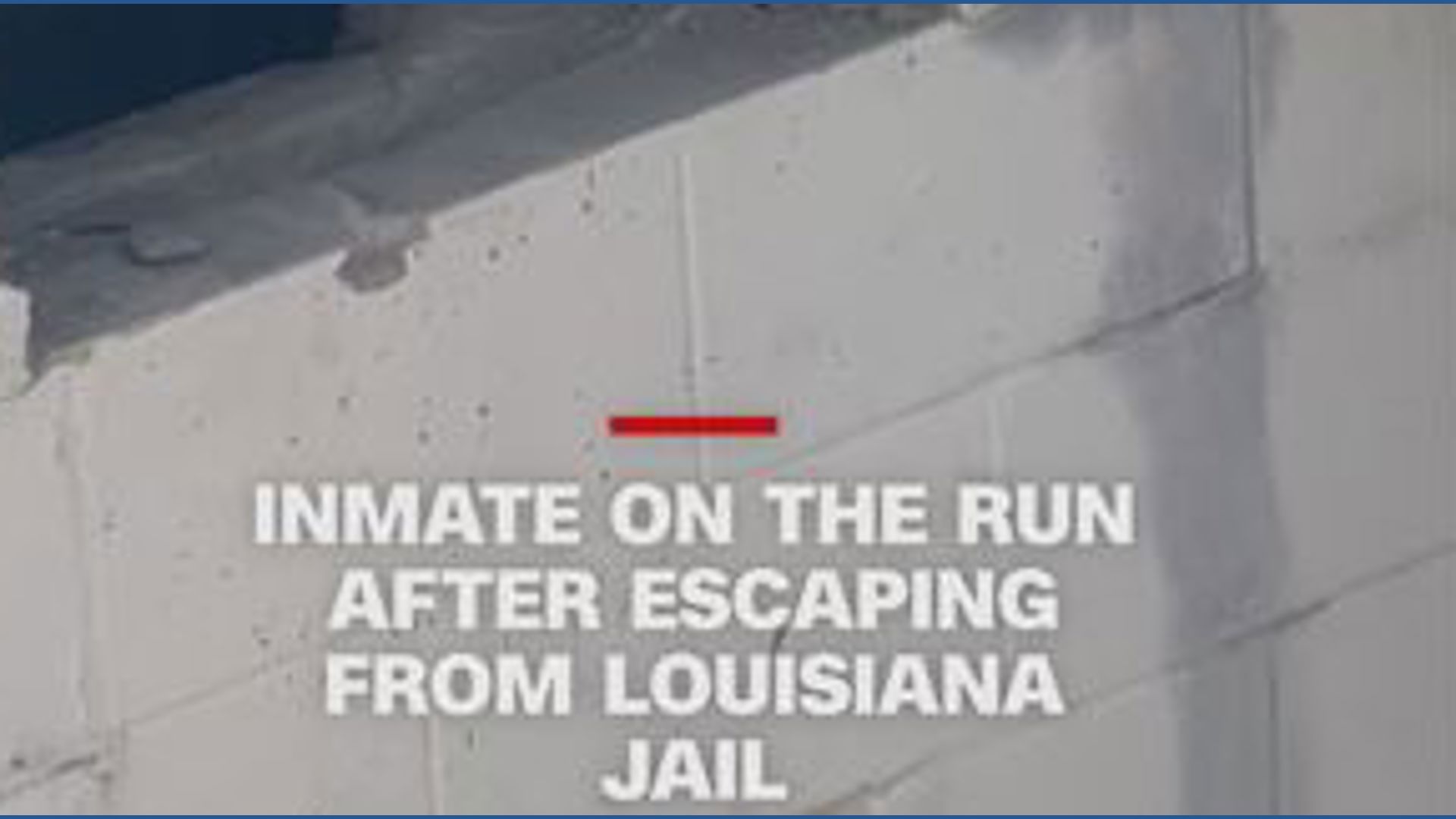 Three inmates escape from Louisiana jail as manhunt continues to catch ...