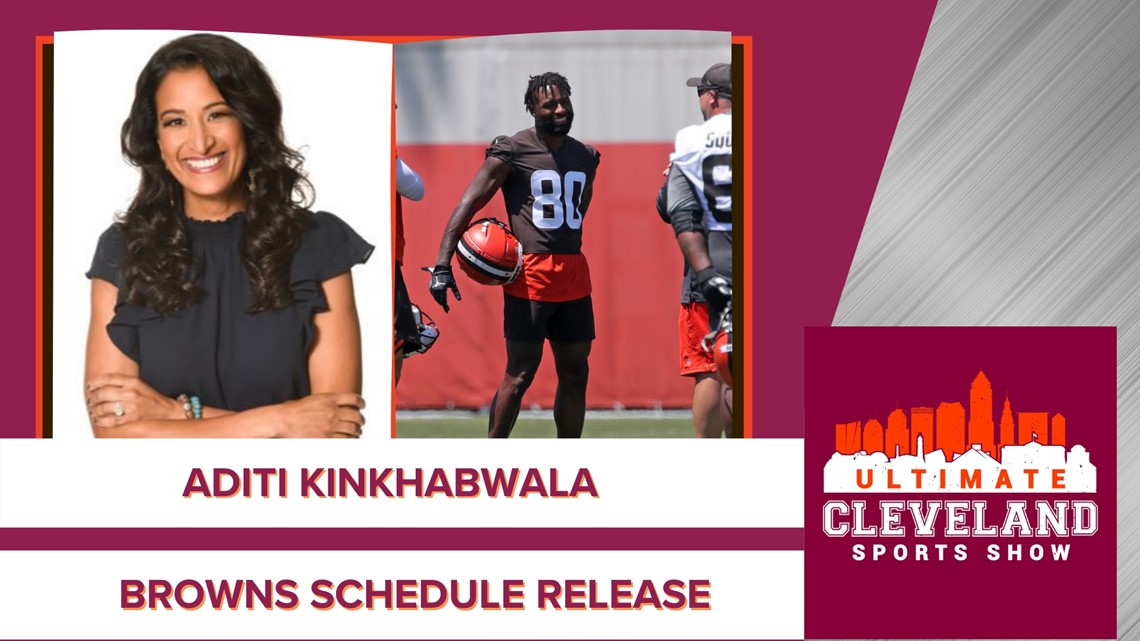 Cleveland Browns 2022 NFL schedule release: Aditi Kinkhabwala gives her NFL expertise
