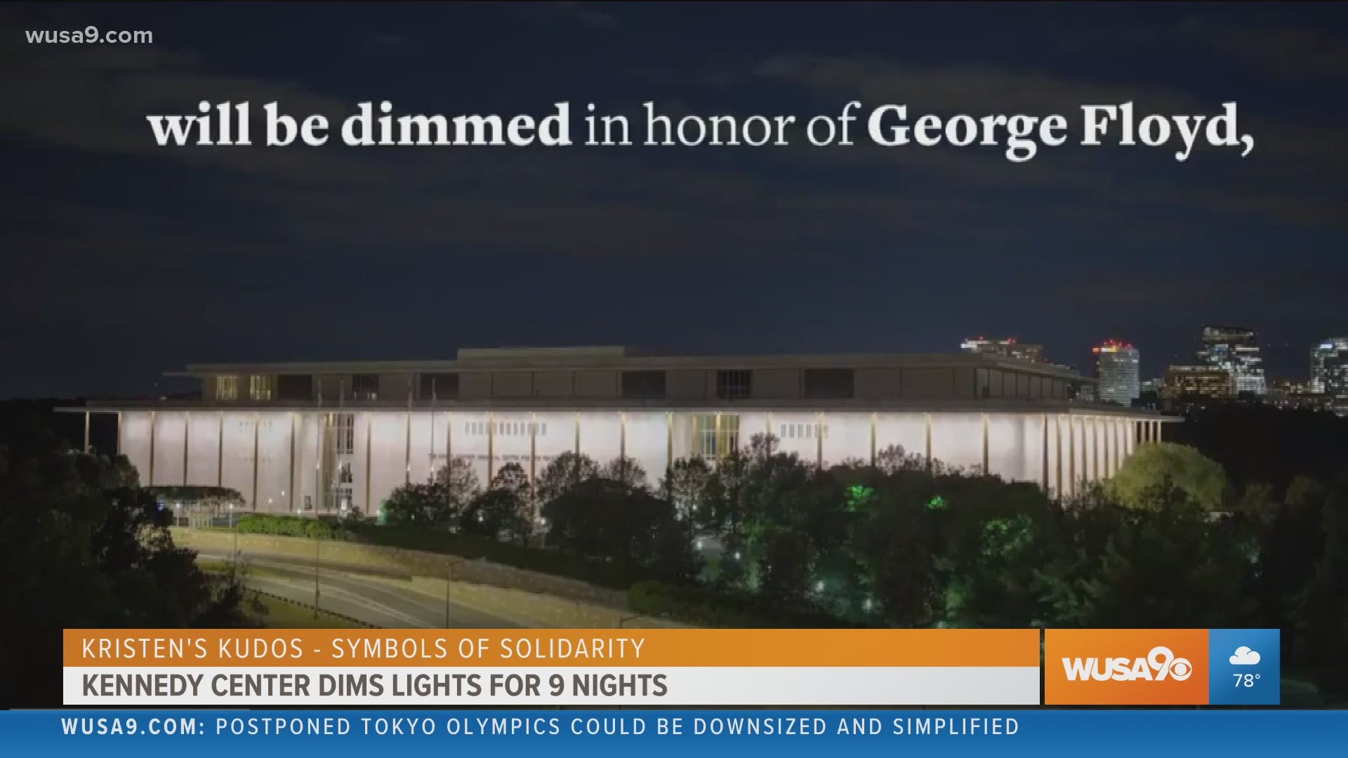 Kristen's Kudos: The John F. Kennedy Center for the Performing Arts is dimming the lights to honor George Floyd.