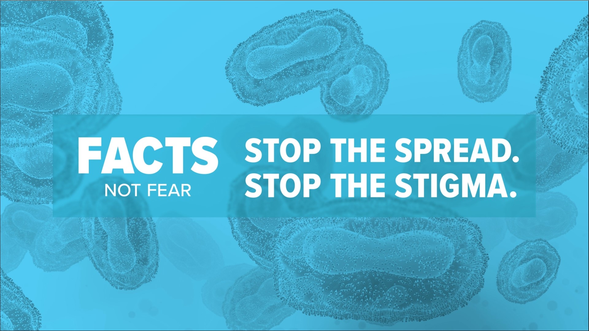 Monkeypox Special Report - Facts Not Fear: Stop The Spread. Stop The Stigma.